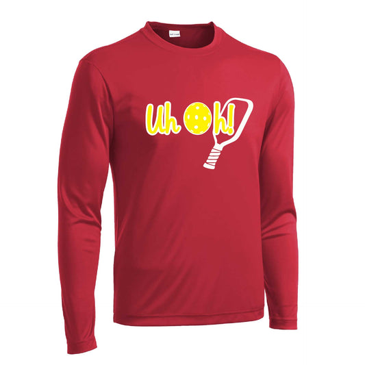 Uh Oh! | Men's Long Sleeve Athletic Pickleball Performance T-Shirt | 100% Polyester