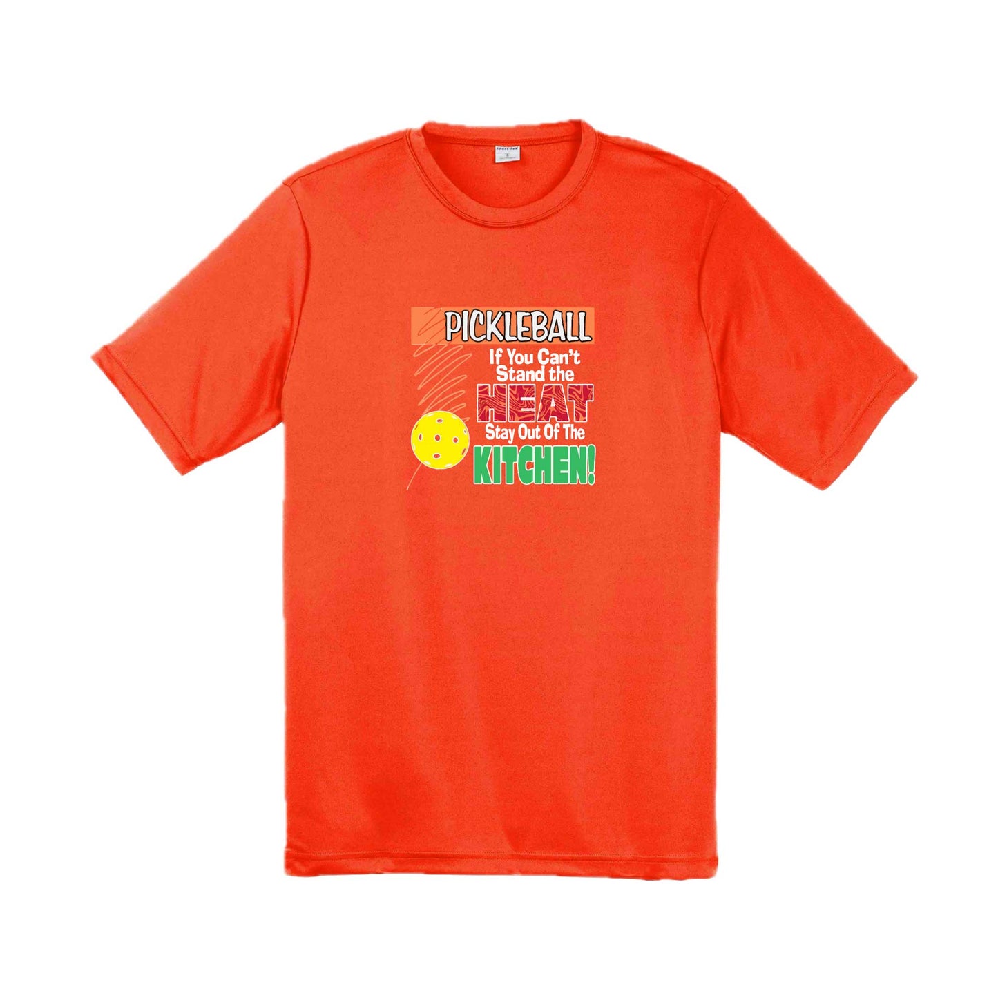 Pickleball If You Can't Stand the Heat Stay Out of the Kitchen | Men's Short Sleeve Athletic Pickleball Performance T-Shirt | 100% Polyester