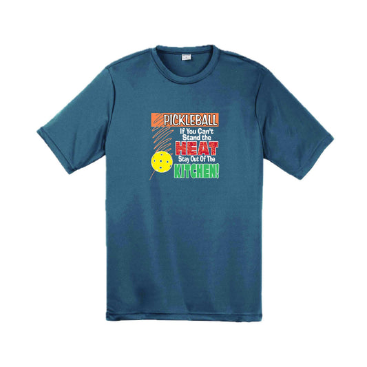 Pickleball If You Can't Stand the Heat Stay Out of the Kitchen | Men's Short Sleeve Athletic Pickleball Performance T-Shirt | 100% Polyester
