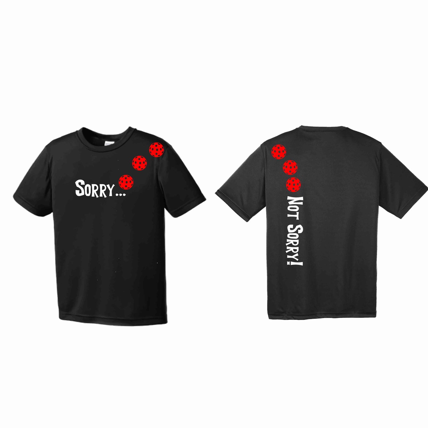Sorry Not Sorry (Customizable 10 Pickleball Colors) | Men's Short Sleeve Athletic Performance T-Shirt | 100% Polyester