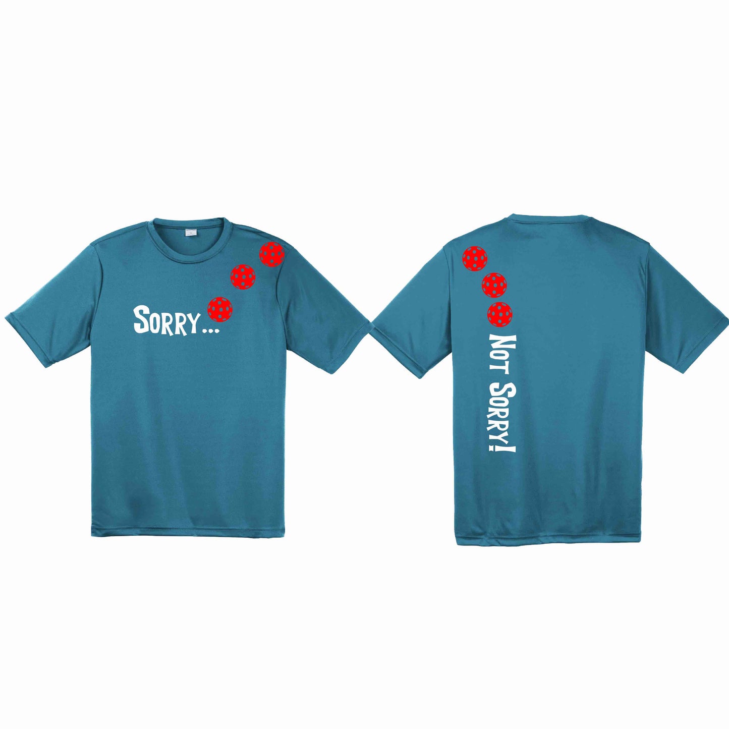 Sorry Not Sorry (Customizable 10 Pickleball Colors) | Men's Short Sleeve Athletic Performance T-Shirt | 100% Polyester