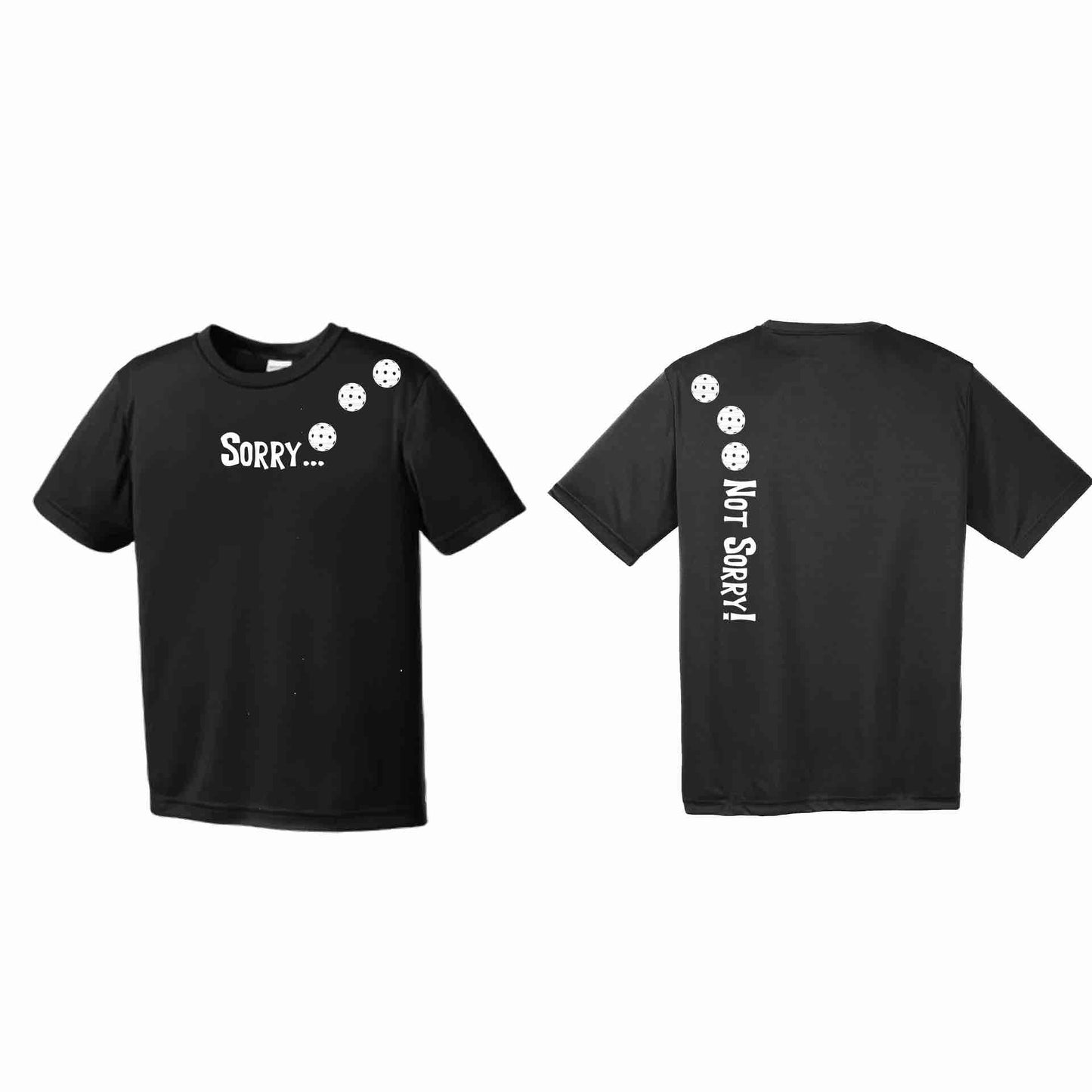 Sorry Not Sorry (Customizable 10 Pickleball Colors) | Men's Short Sleeve Athletic Performance T-Shirt | 100% Polyester