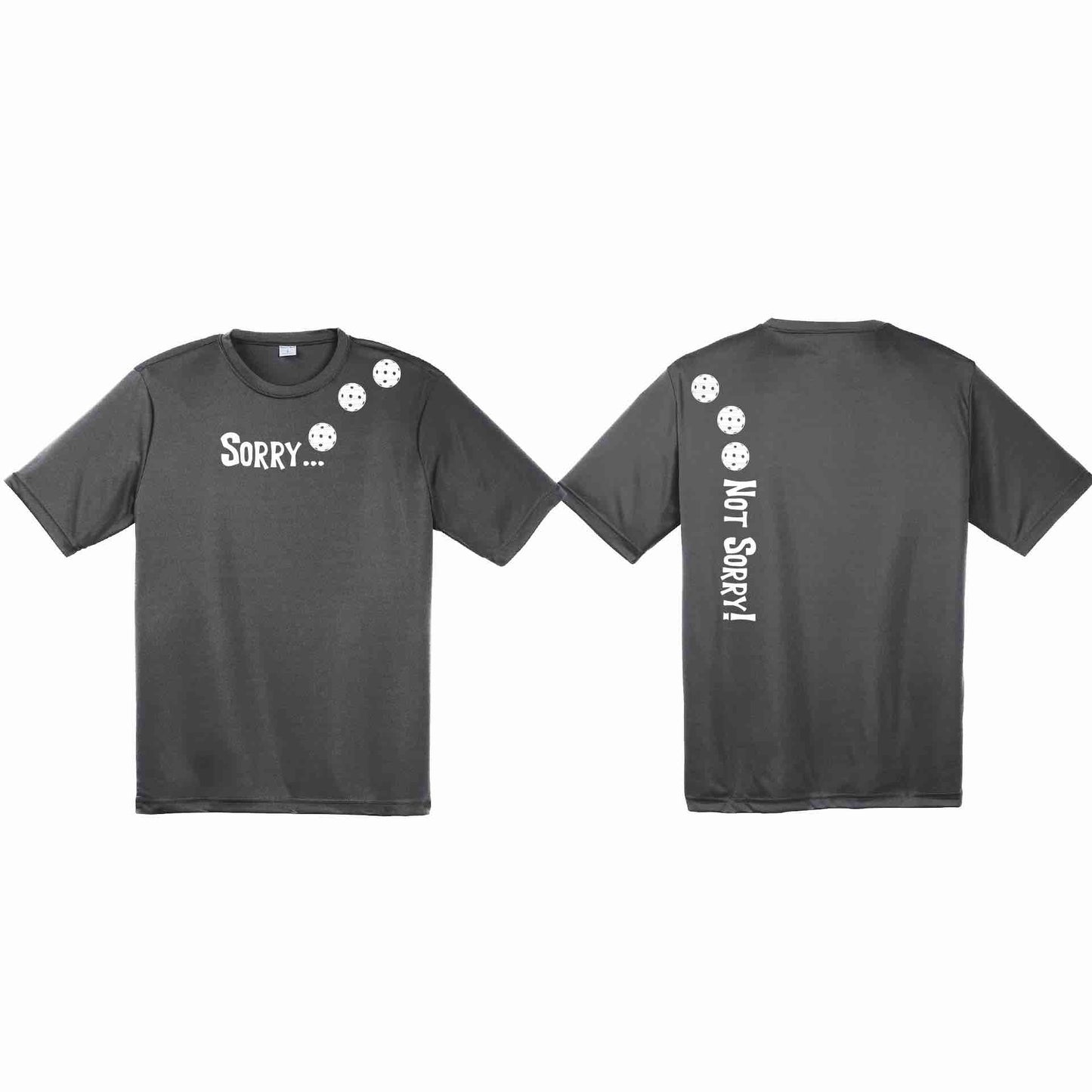 Sorry Not Sorry (Customizable 10 Pickleball Colors) | Men's Short Sleeve Athletic Performance T-Shirt | 100% Polyester