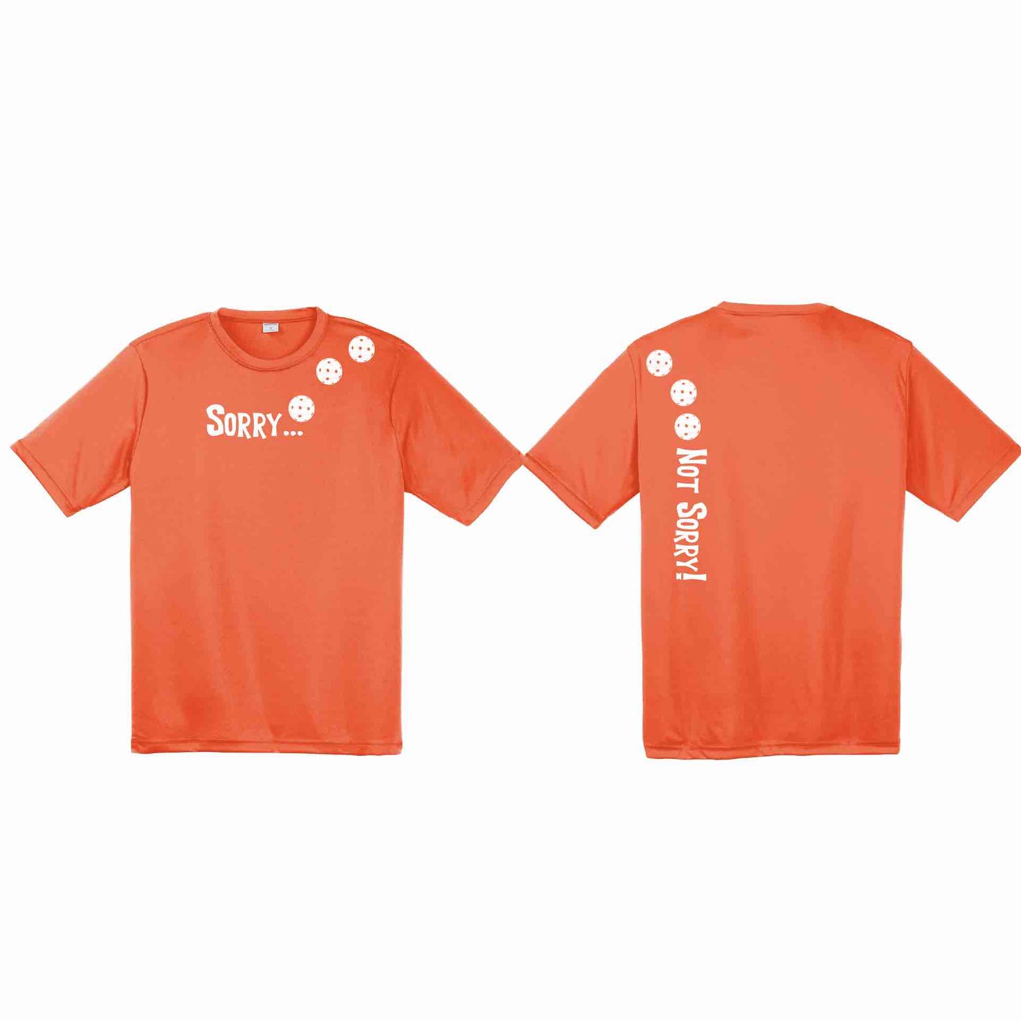 Sorry Not Sorry (Customizable 10 Pickleball Colors) | Men's Short Sleeve Athletic Performance T-Shirt | 100% Polyester