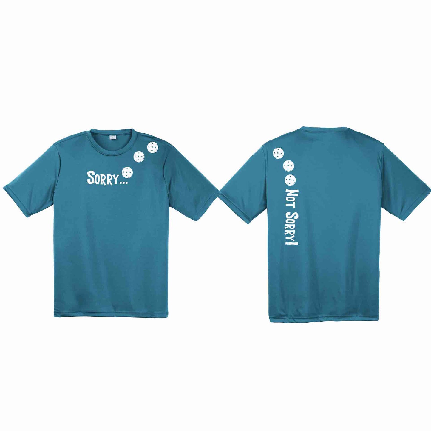 Sorry Not Sorry (Customizable 10 Pickleball Colors) | Men's Short Sleeve Athletic Performance T-Shirt | 100% Polyester
