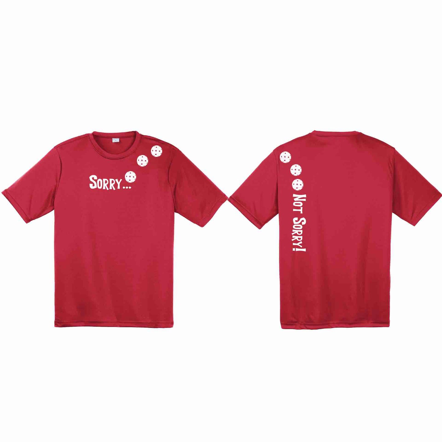 Sorry Not Sorry (Customizable 10 Pickleball Colors) | Men's Short Sleeve Athletic Performance T-Shirt | 100% Polyester