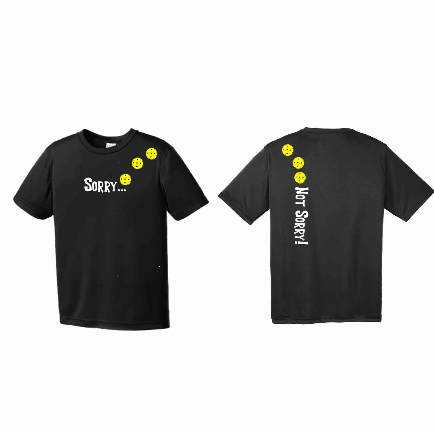 Sorry Not Sorry (Customizable 10 Pickleball Colors) | Men's Short Sleeve Athletic Performance T-Shirt | 100% Polyester