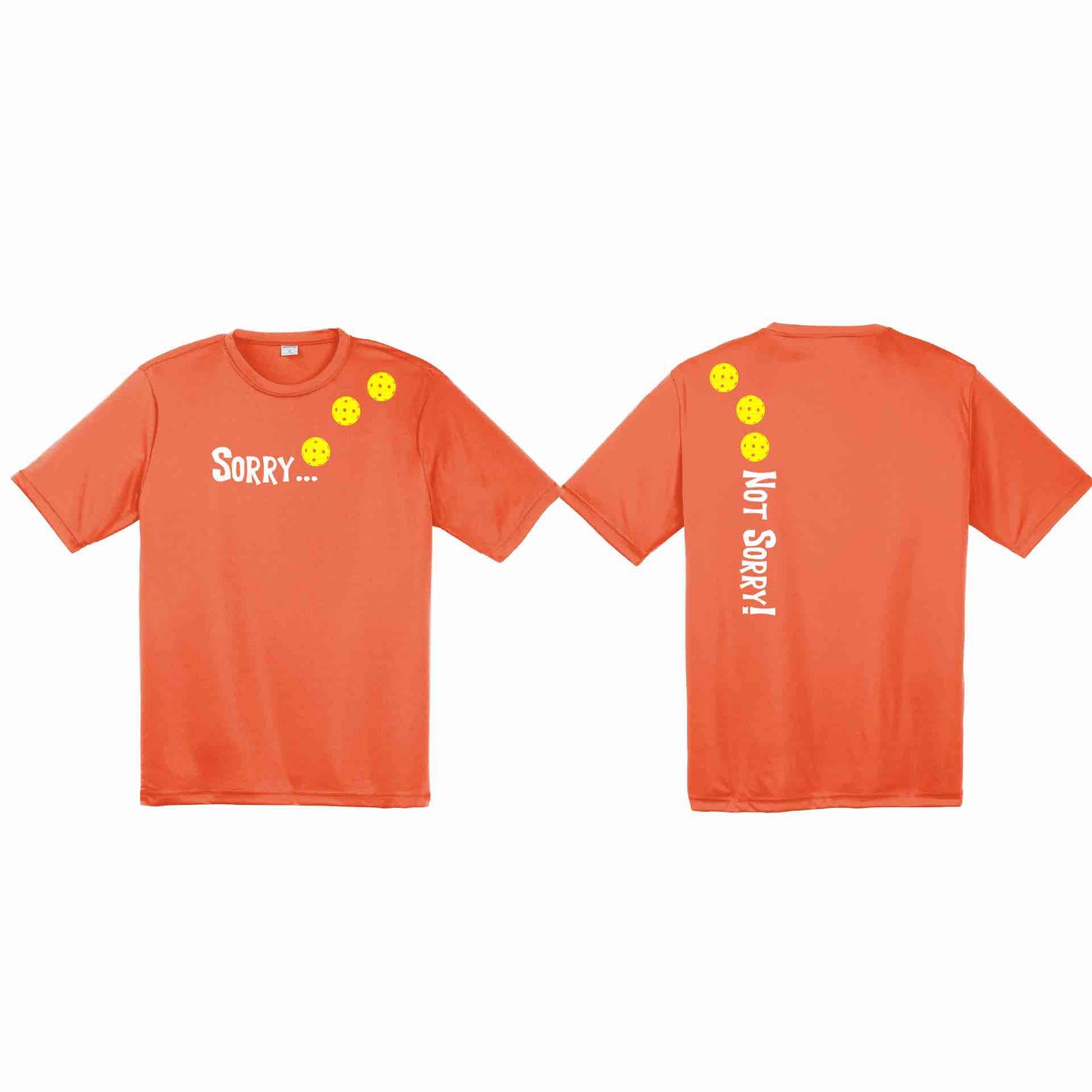 Sorry Not Sorry (Customizable 10 Pickleball Colors) | Men's Short Sleeve Athletic Performance T-Shirt | 100% Polyester