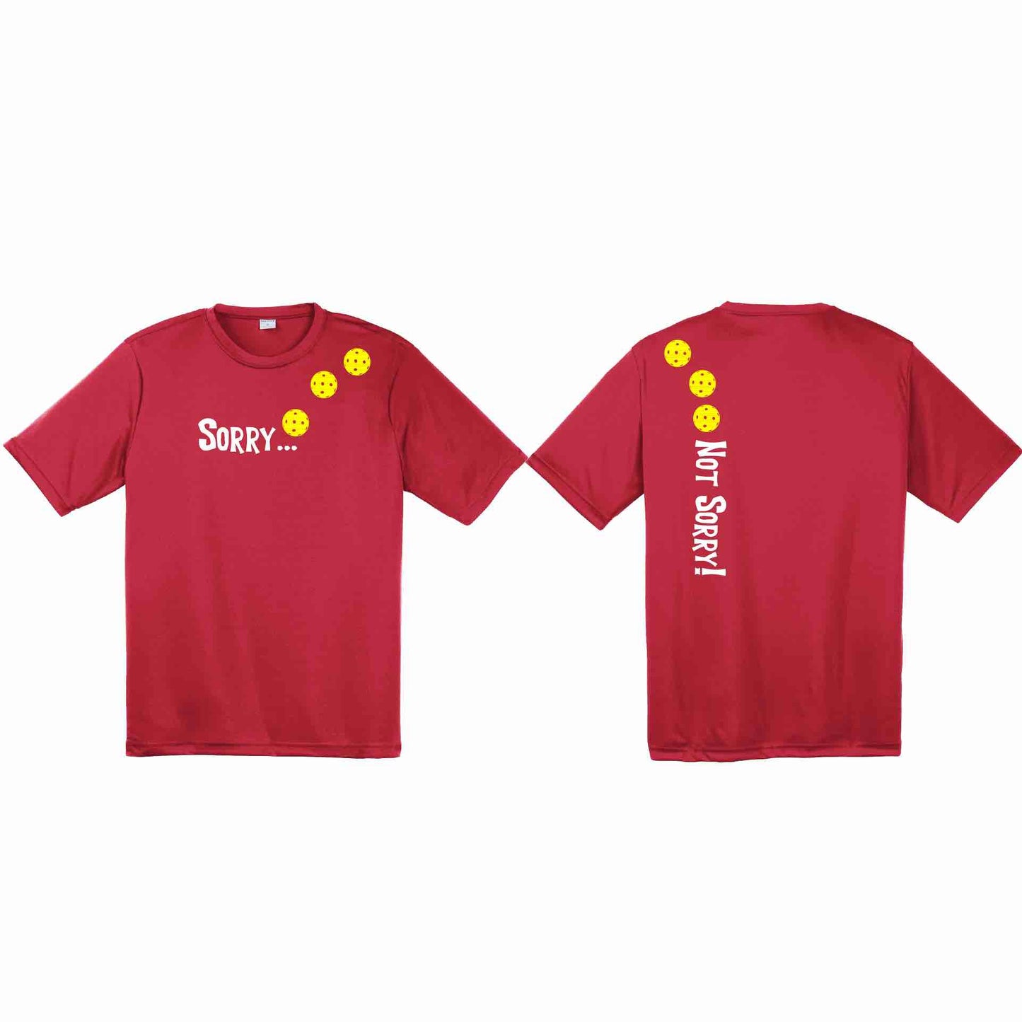 Sorry Not Sorry (Customizable 10 Pickleball Colors) | Men's Short Sleeve Athletic Performance T-Shirt | 100% Polyester