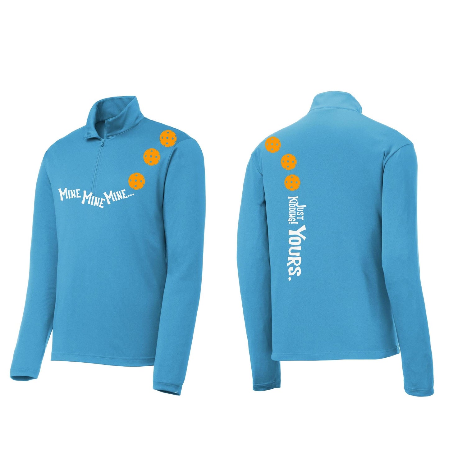 Mine JK Yours (Pickleballs Cyan Green Orange) | Men's 1/4 Zip Long Sleeve Pullover Athletic Performance Shirt | 100% Polyester