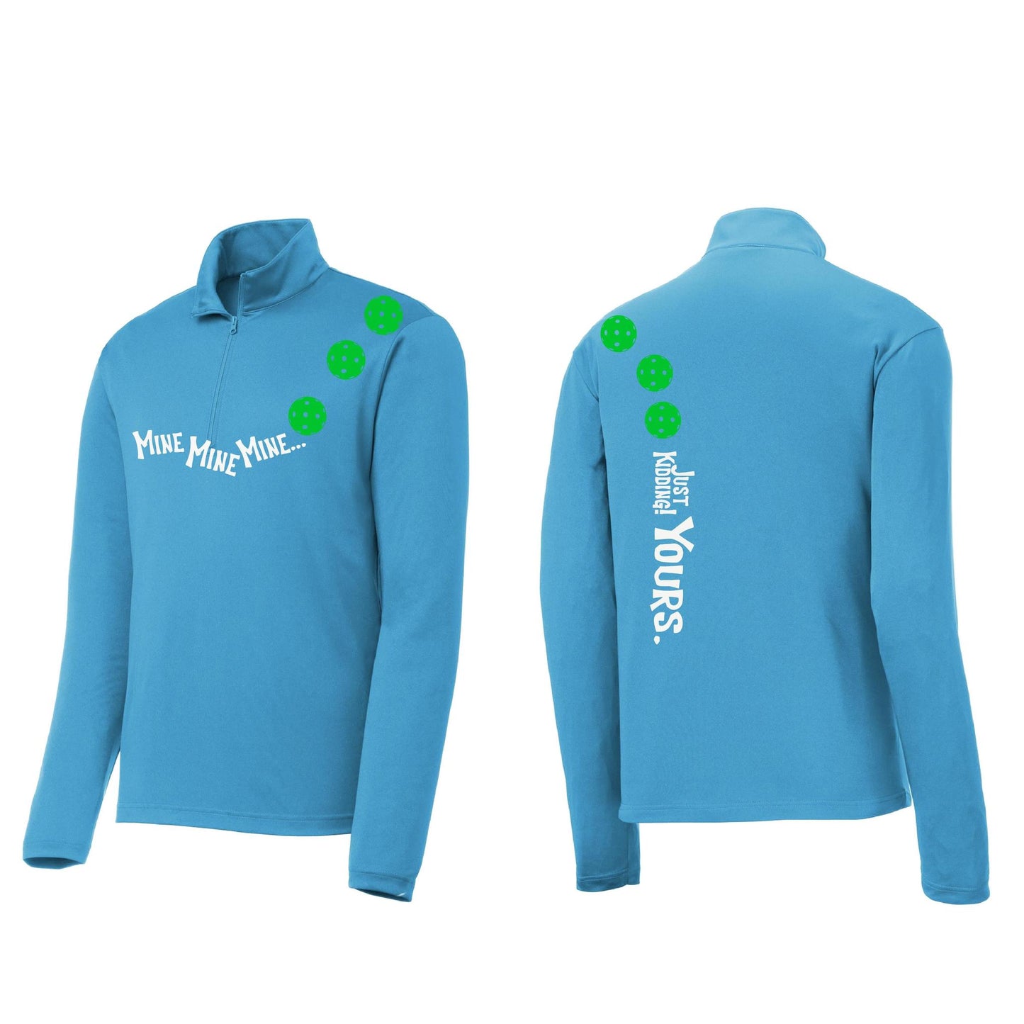 Mine JK Yours (Pickleballs Cyan Green Orange) | Men's 1/4 Zip Long Sleeve Pullover Athletic Performance Shirt | 100% Polyester