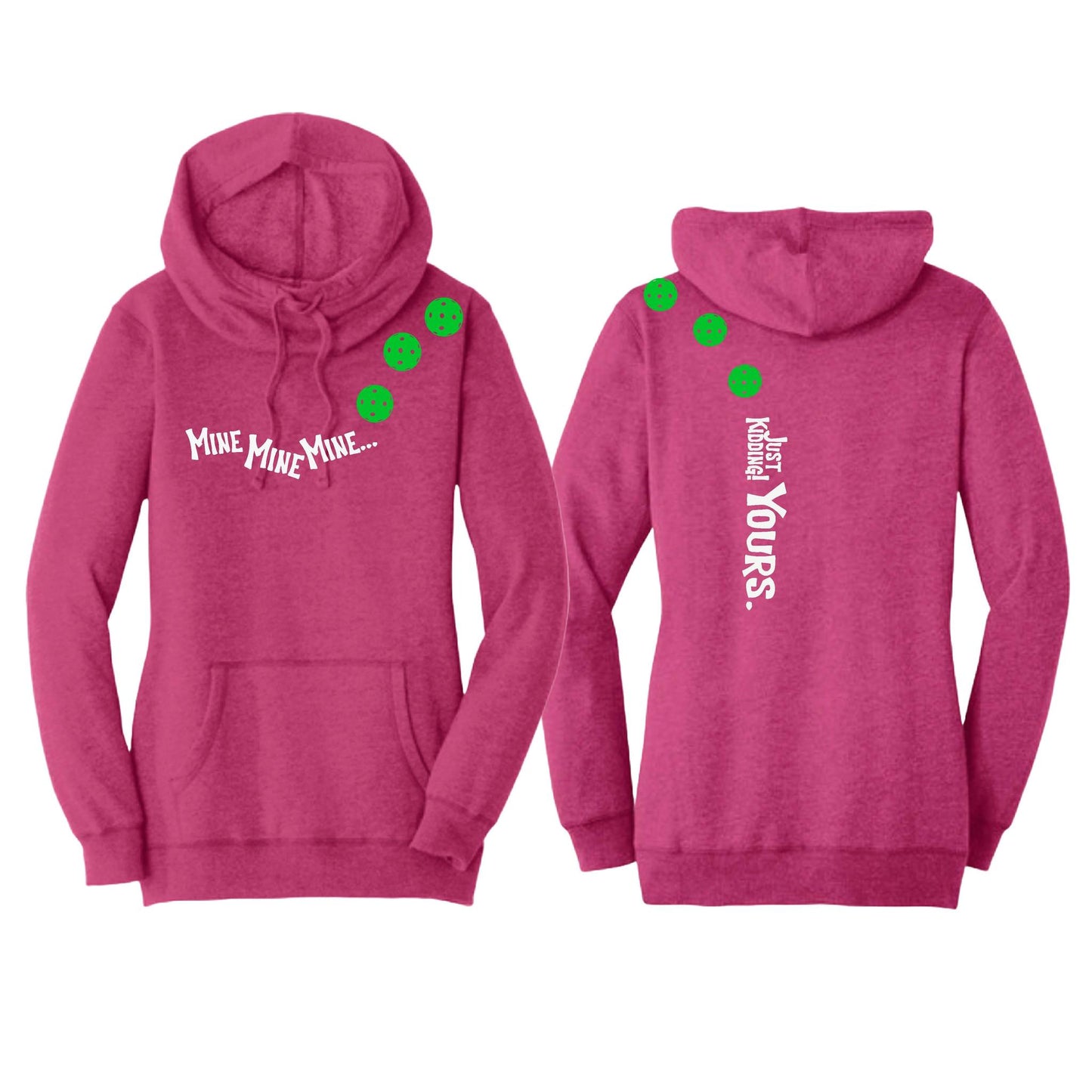 Mine JK Yours (Pickleballs Cyan Green Orange) | Women’s Cowl-Neck Hoodie Pickleball Sweatshirt | 55% Cotton 45% Poly Fleece
