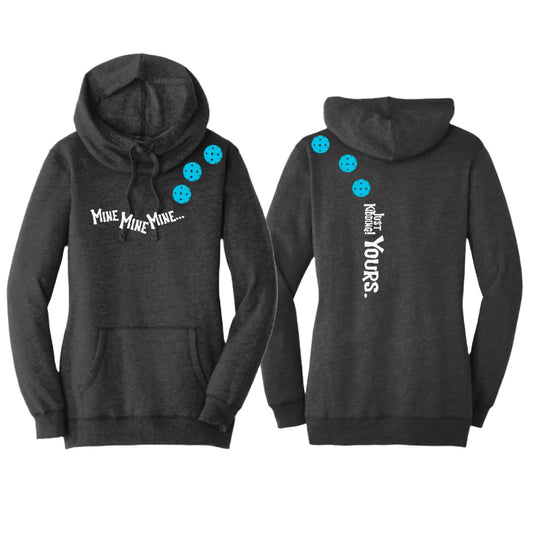 Mine JK Yours (Pickleballs Cyan Green Orange) | Women’s Cowl-Neck Hoodie Pickleball Sweatshirt | 55% Cotton 45% Poly Fleece