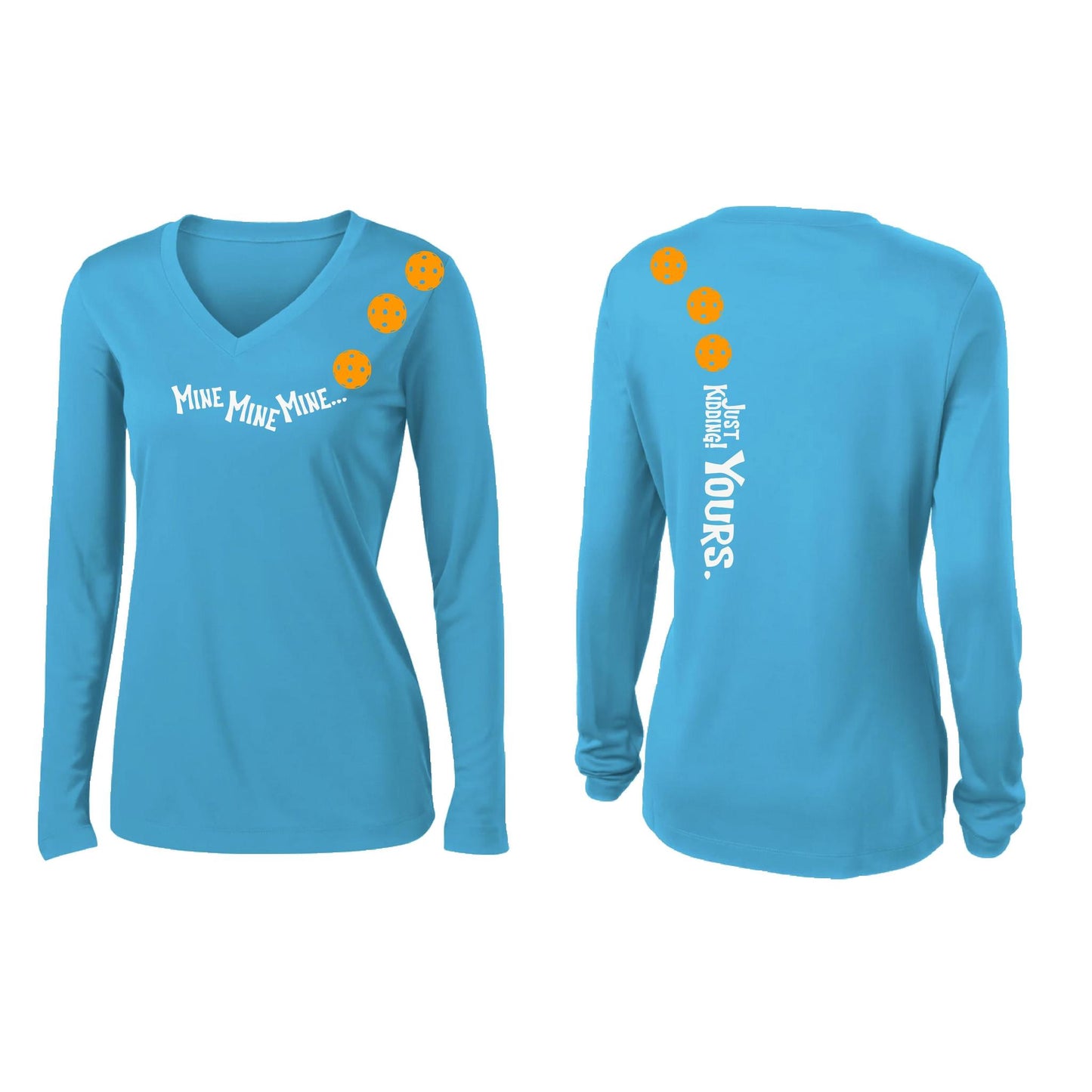 Mine JK Yours (Pickleballs Cyan Green Orange) | Women’s Long Sleeve V-Neck Pickleball Performance T-Shirt | 100% Polyester