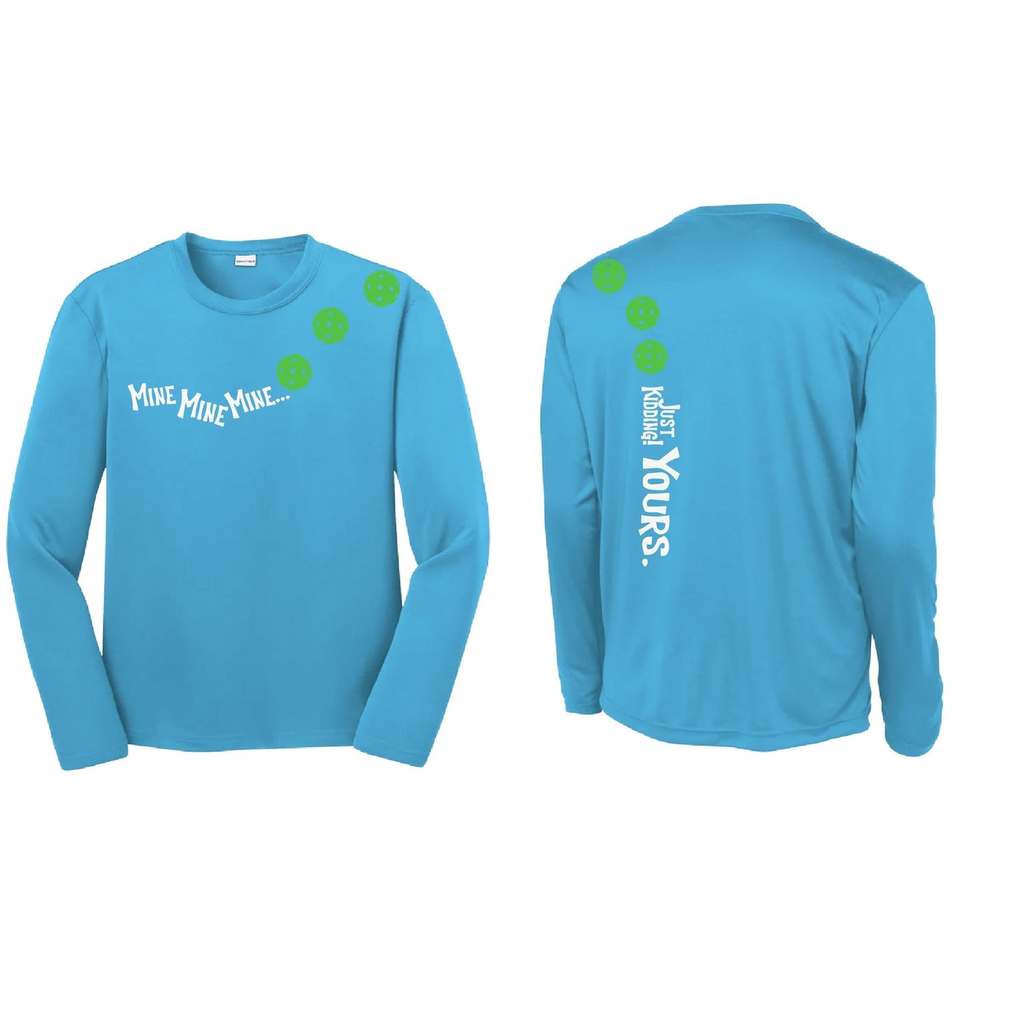 Mine JK Yours (Pickleballs Cyan Green Orange) | Youth Long Sleeve Pickleball Performance T-Shirts | 100% Polyester