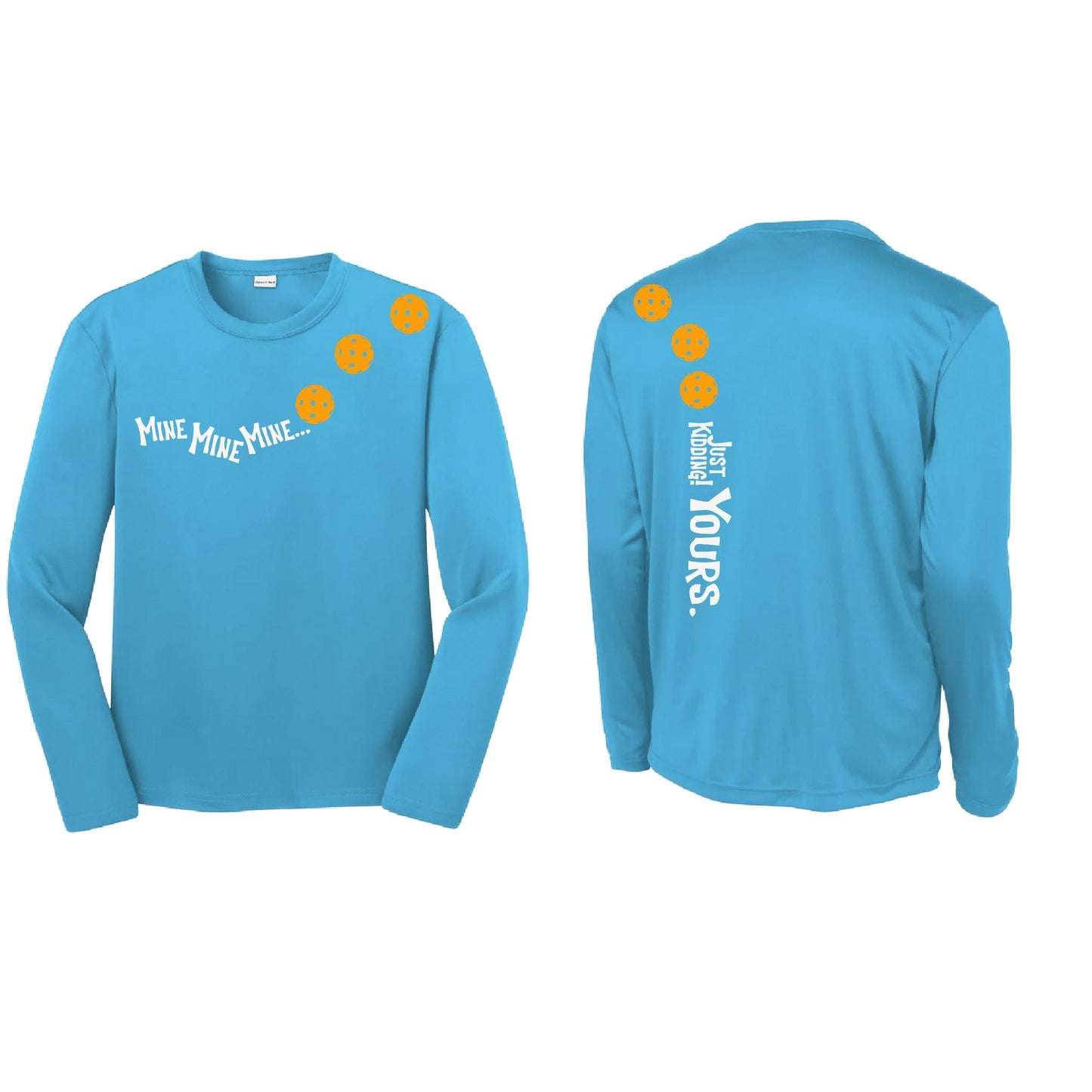 Mine JK Yours (Pickleballs Cyan Green Orange) | Youth Long Sleeve Pickleball Performance T-Shirts | 100% Polyester