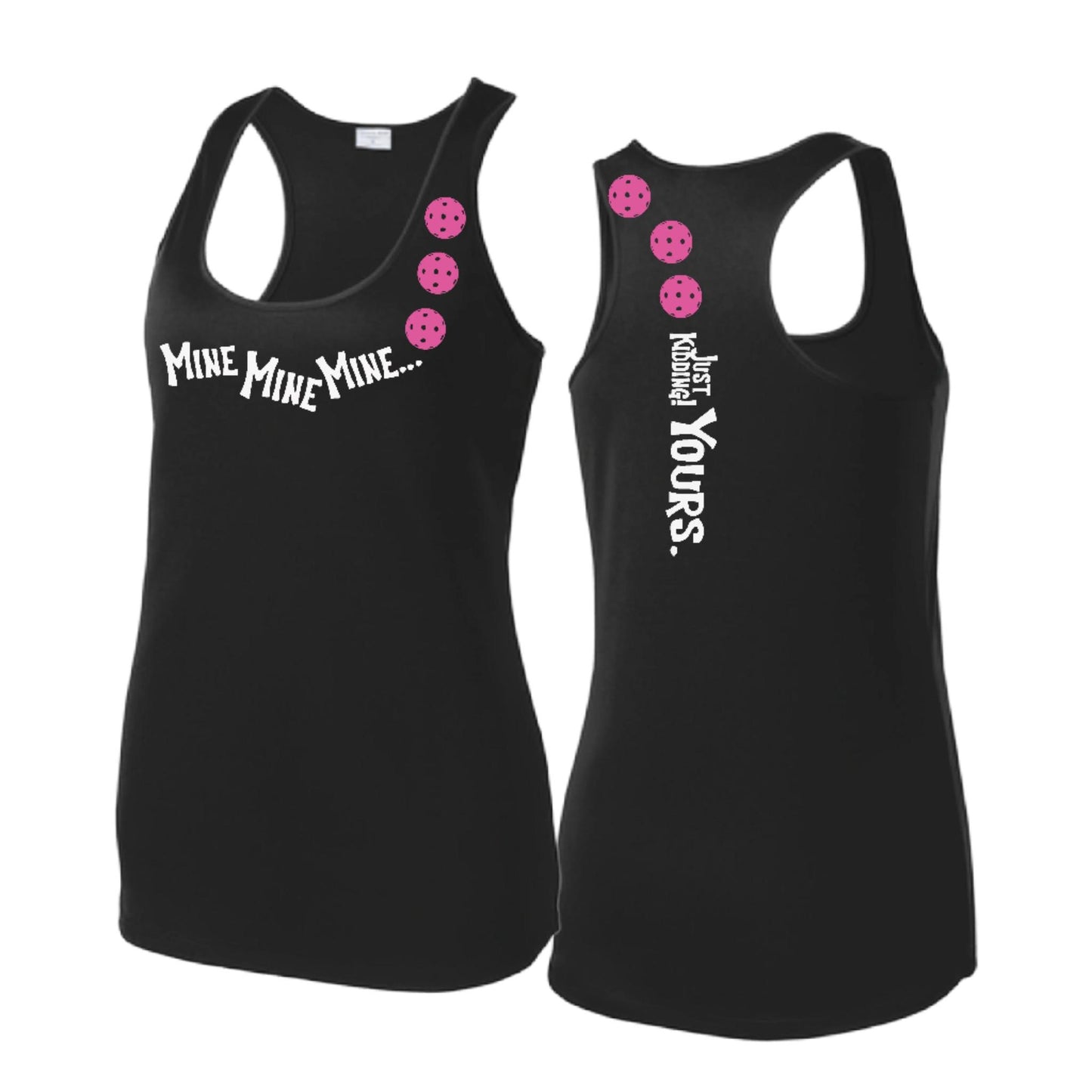 Mine JK Yours (Pickleballs Pink) | Clearance Women's Racerback Pickleball Performance Tank | 100% Polyester