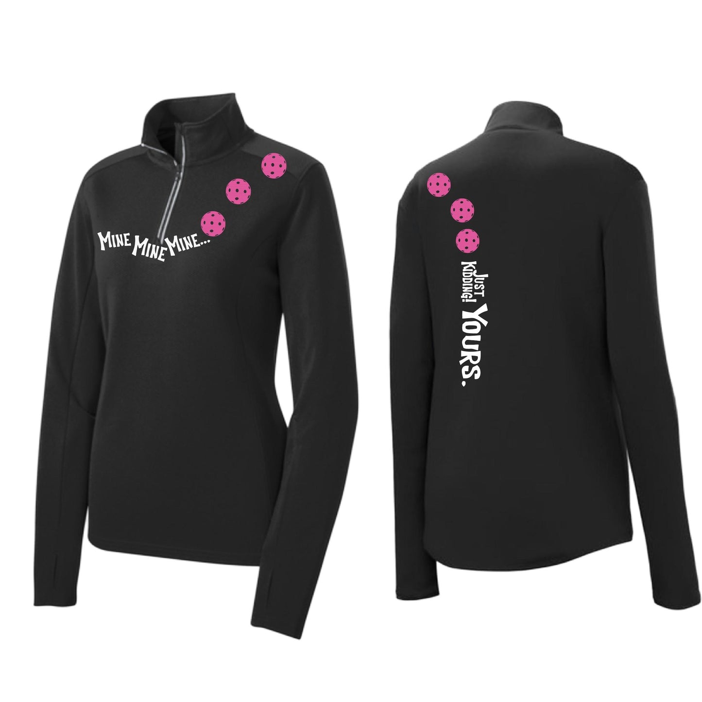 Mine JK Yours (Pickleballs Pink Purple Rainbow) | Women's 1/4 Zip Pickleball Performance Pullover Shirt | 100% Polyester