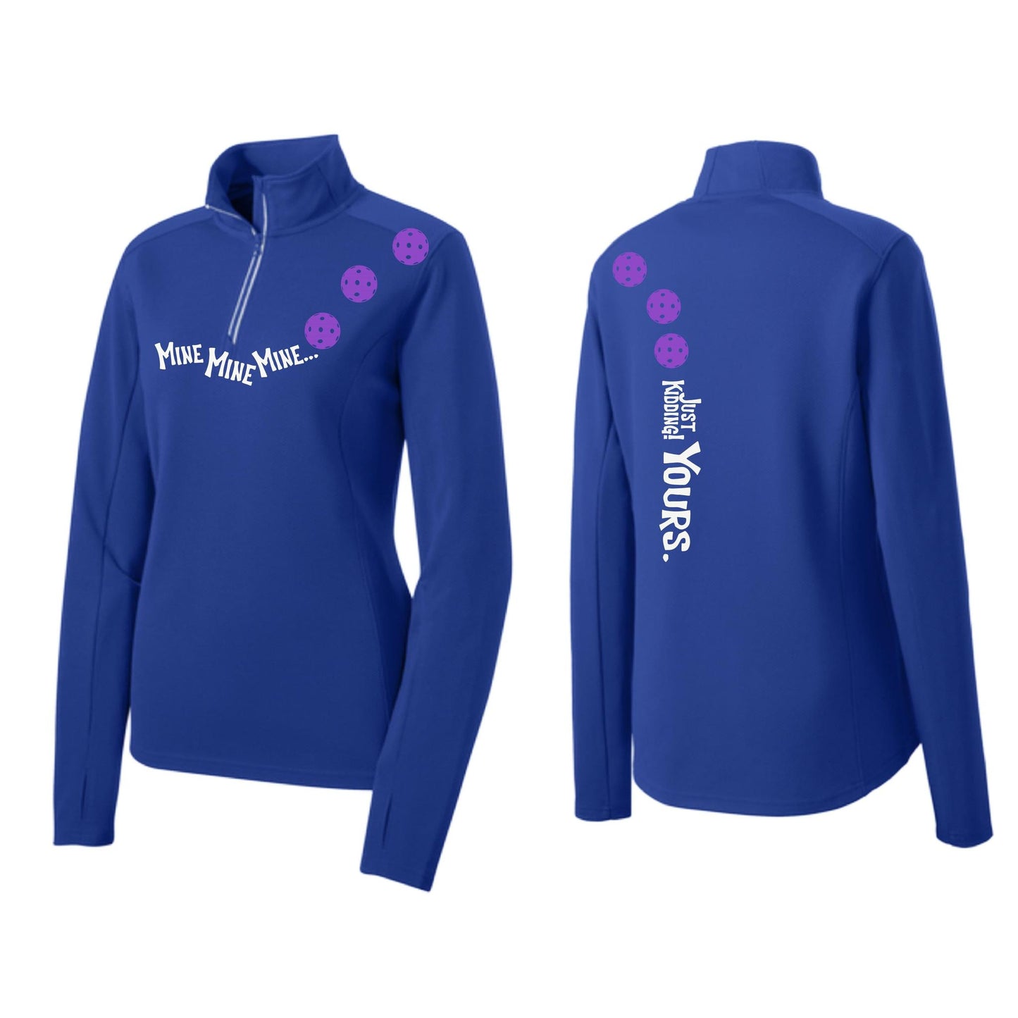 Mine JK Yours (Pickleballs Pink Purple Rainbow) | Women's 1/4 Zip Pickleball Performance Pullover Shirt | 100% Polyester