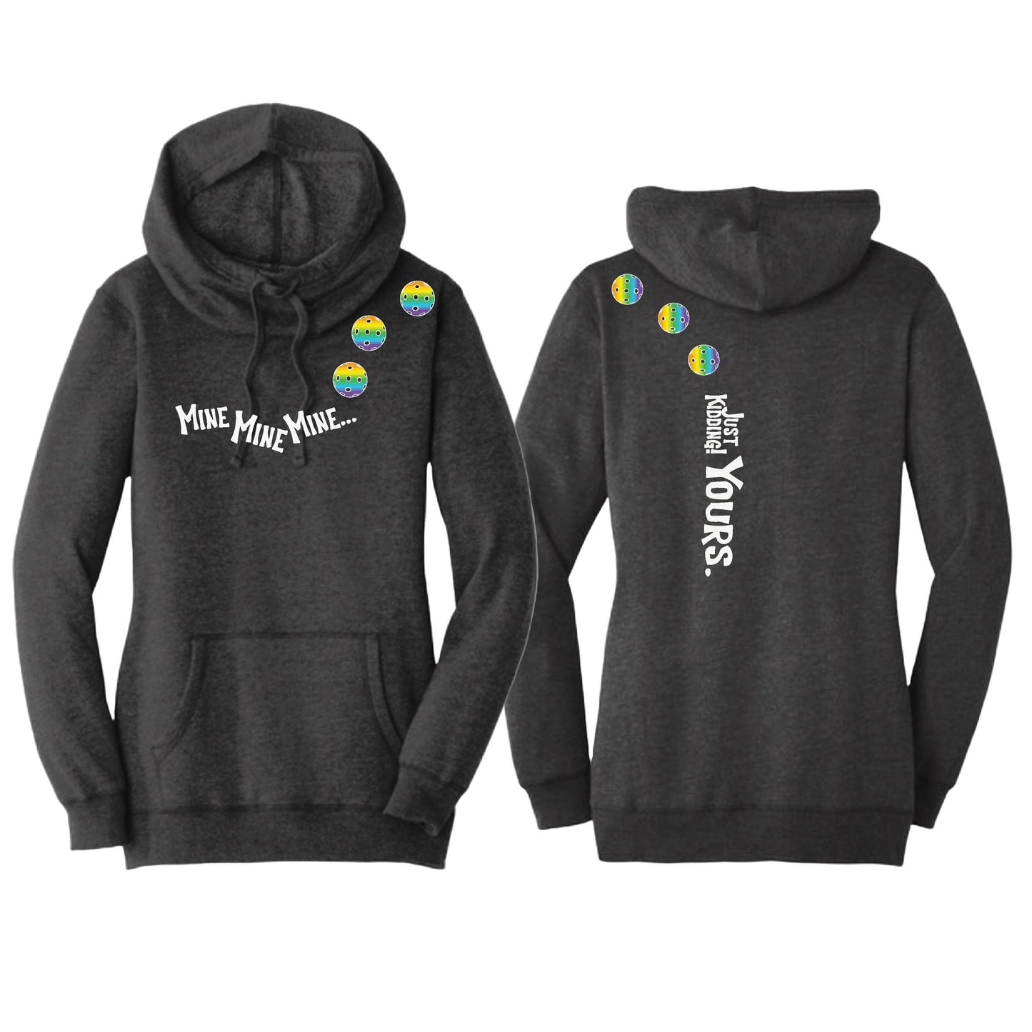 Mine JK Yours (Pickleballs Pink Purple Rainbow) | Women’s Cowl-Neck Hoodie Pickleball Sweatshirt | 55% Cotton 45% Poly Fleece
