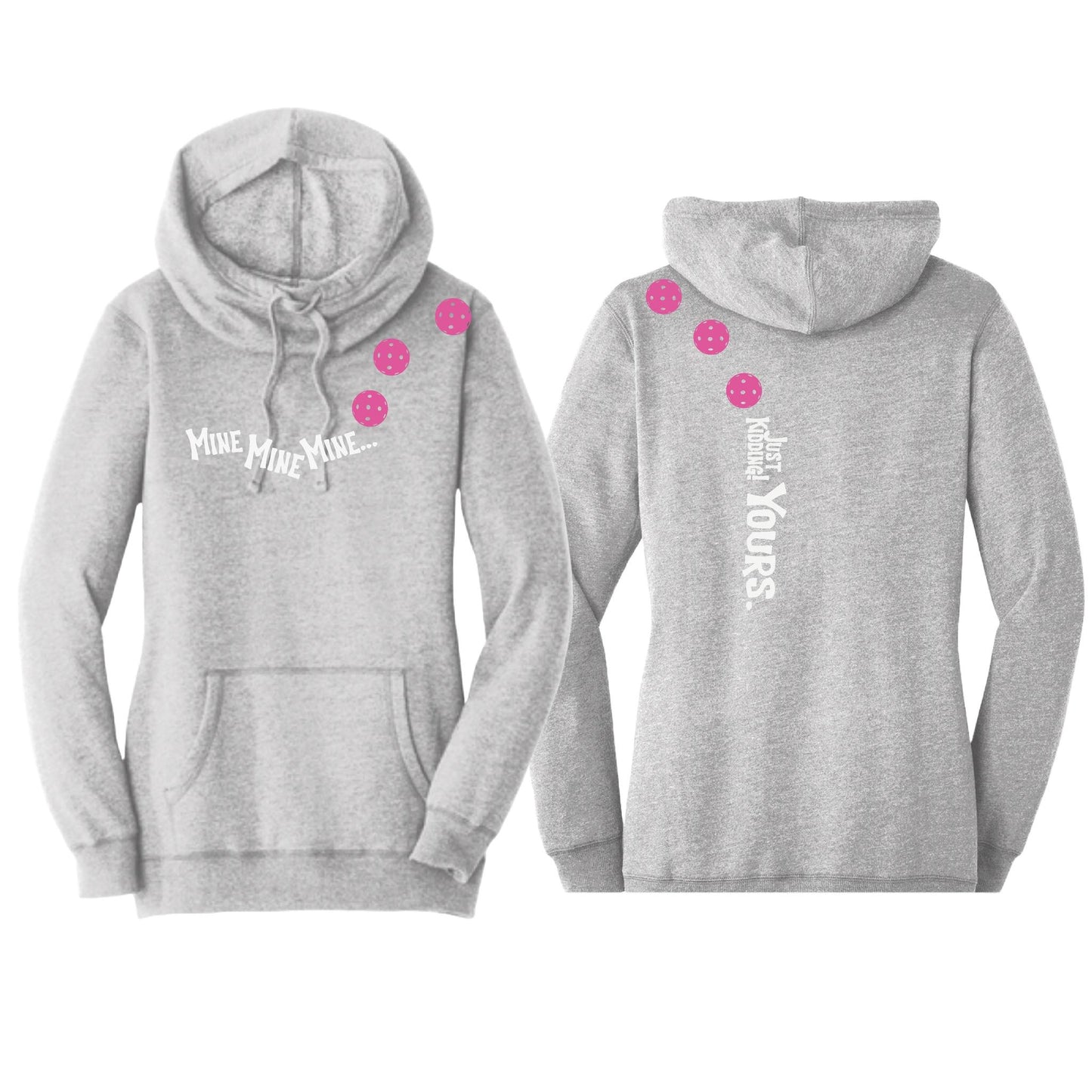 Mine JK Yours (Pickleballs Pink Purple Rainbow) | Women’s Cowl-Neck Hoodie Pickleball Sweatshirt | 55% Cotton 45% Poly Fleece
