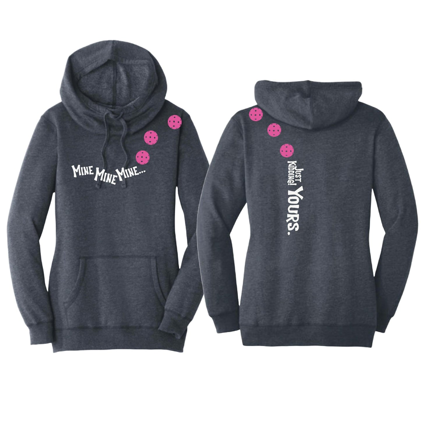 Mine JK Yours (Pickleballs Pink Purple Rainbow) | Women’s Cowl-Neck Hoodie Pickleball Sweatshirt | 55% Cotton 45% Poly Fleece