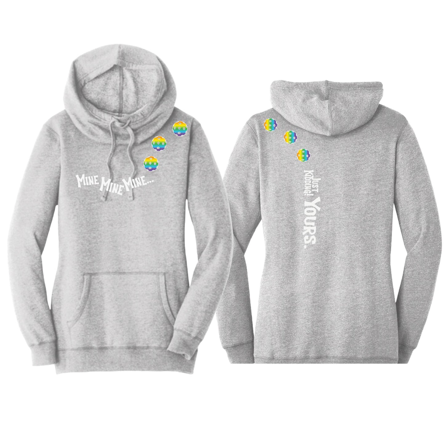 Mine JK Yours (Pickleballs Pink Purple Rainbow) | Women’s Cowl-Neck Hoodie Pickleball Sweatshirt | 55% Cotton 45% Poly Fleece