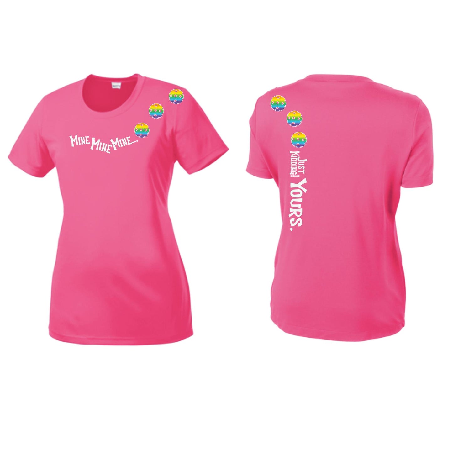 Mine JK Yours (Pickleballs Pink Purple Rainbow) | Women’s Short Sleeve Crewneck Pickleball Performance T-Shirts | 100% Polyester