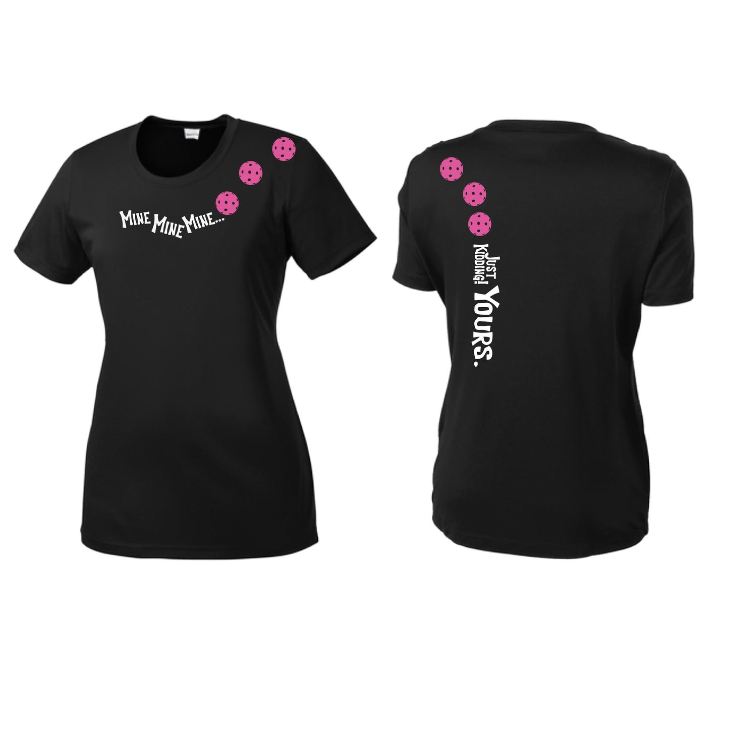 Mine JK Yours (Pickleballs Pink Purple Rainbow) | Women’s Short Sleeve Crewneck Pickleball Performance T-Shirts | 100% Polyester
