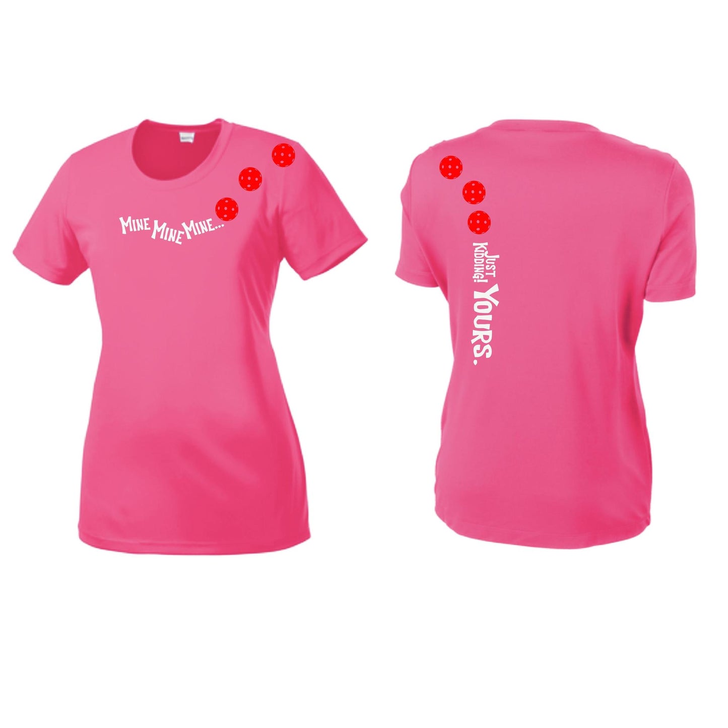 Mine JK Yours (Pickleballs Red White Yellow) | Women’s Short Sleeve Crewneck Pickleball Performance T-Shirts | 100% Polyester