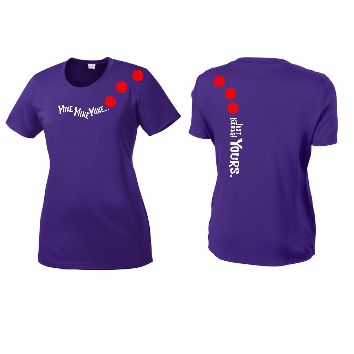 Mine JK Yours (Pickleballs Red White Yellow) | Women’s Short Sleeve Crewneck Pickleball Performance T-Shirts | 100% Polyester
