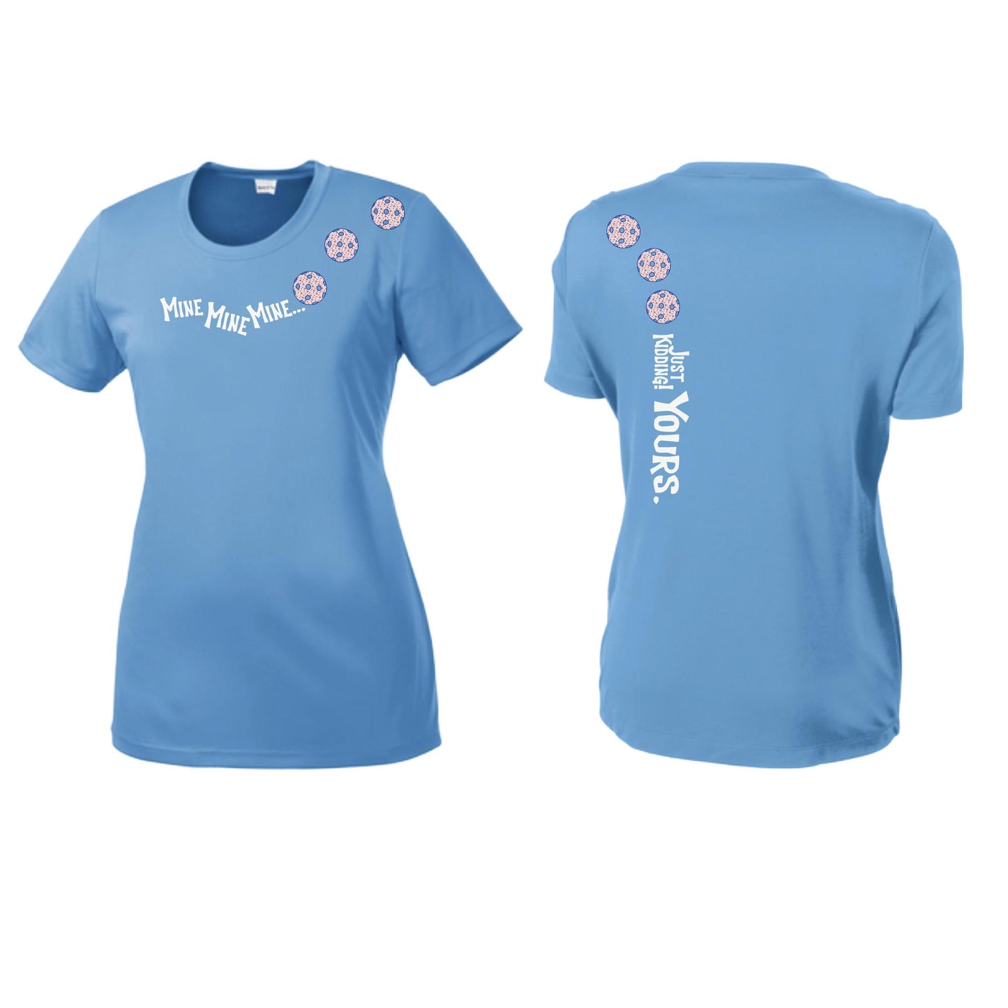 Mine JK Yours (Pickleballs With Stars) | Women’s Short Sleeve Crewneck Pickleball Performance T-Shirts | 100% Polyester