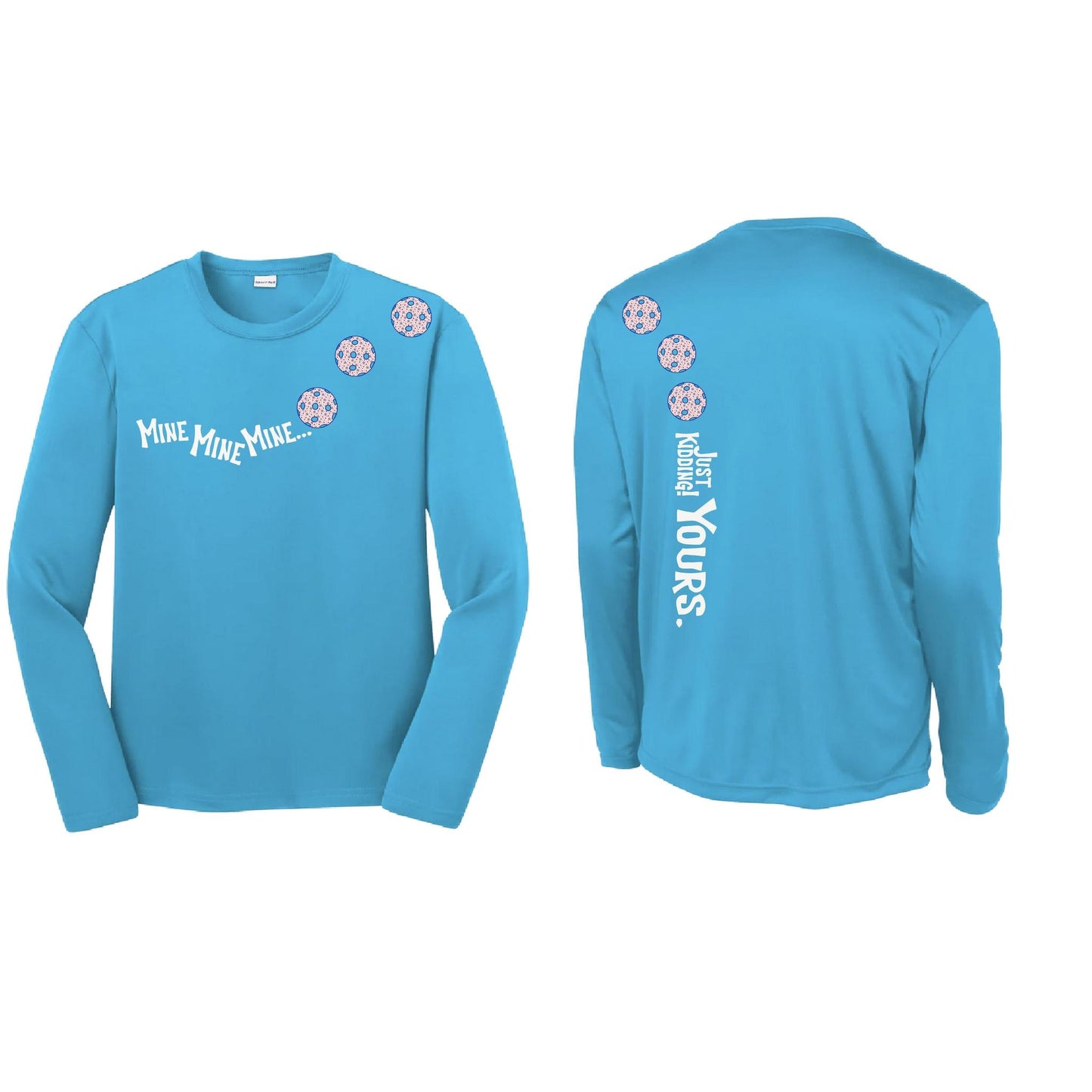 Mine JK Yours (Pickleballs With Stars) | Youth Long Sleeve Pickleball Performance T-Shirts | 100% Polyester