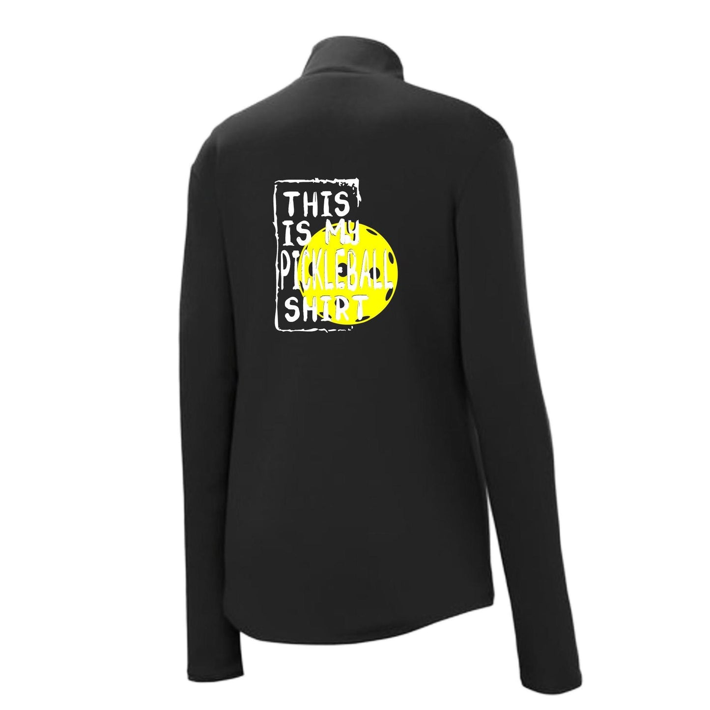 My Pickleball Shirt | Women's 1/4 Zip Pullover Performance Shirt | 100% Polyester