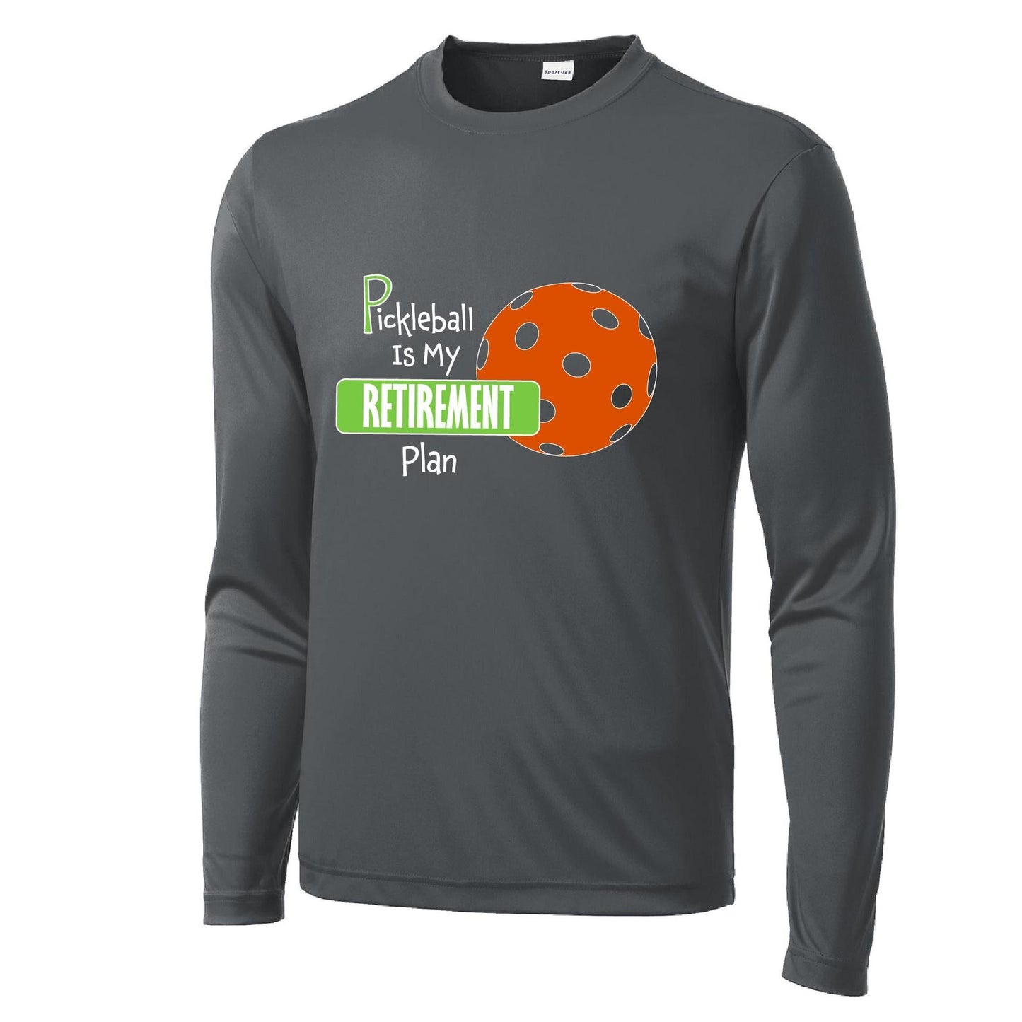 Pickleball Is My Retirement Plan | Men's Long Sleeve Pickleball Performance T-Shirts | 100% Polyester