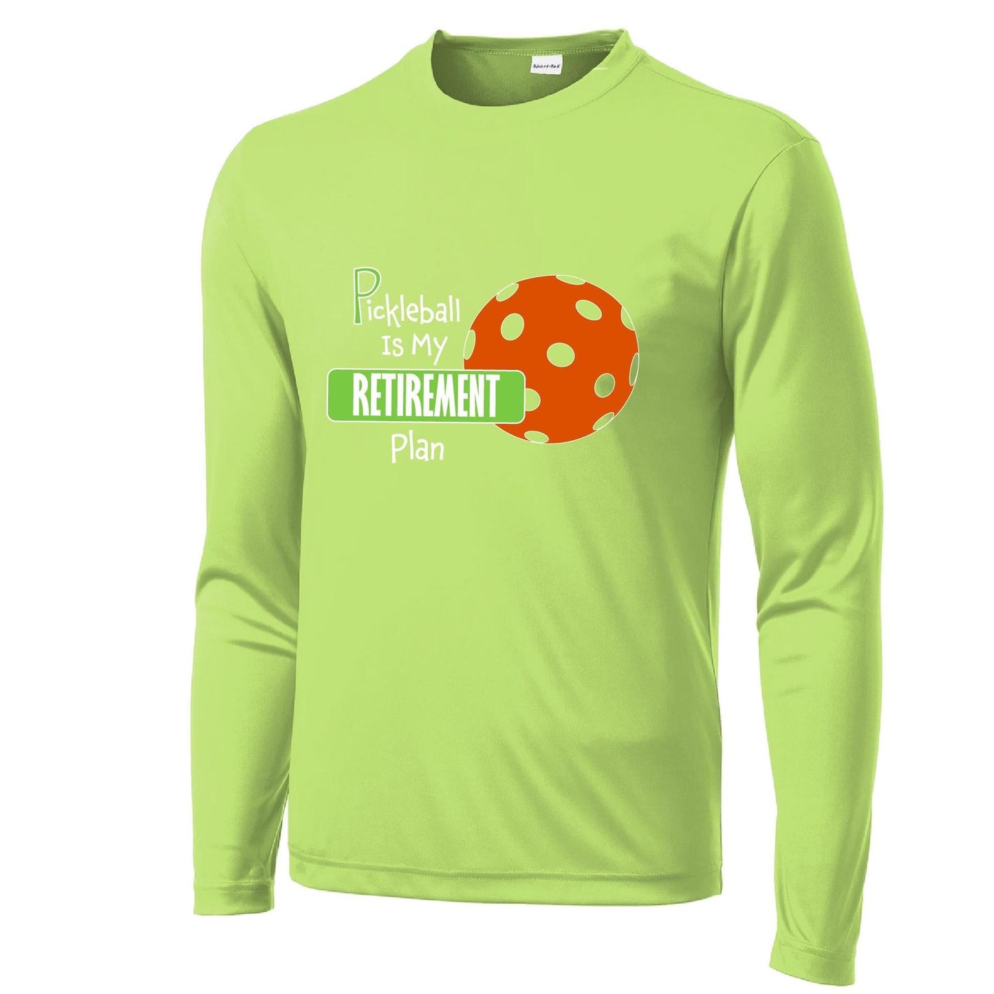 Pickleball Is My Retirement Plan | Men's Long Sleeve Pickleball Performance T-Shirts | 100% Polyester