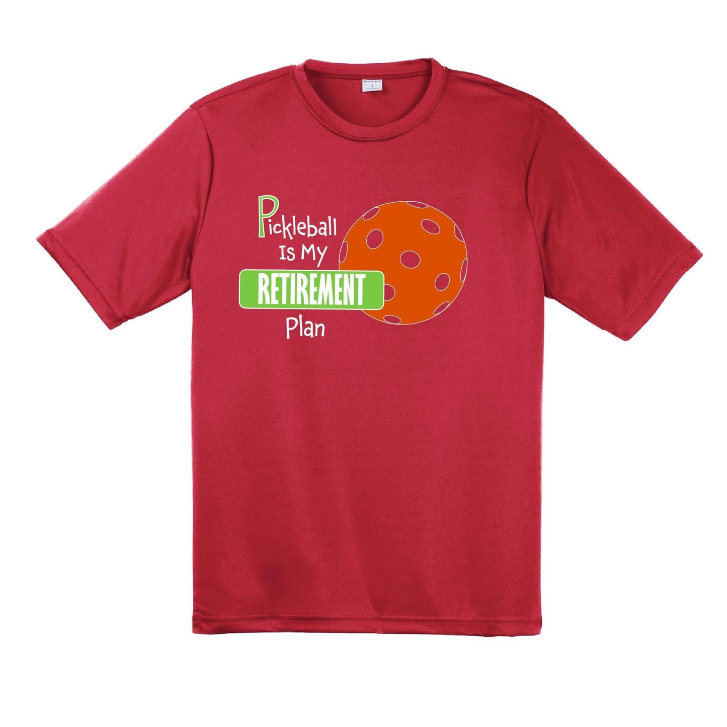 Pickleball Is My Retirement Plan | Men's Short Sleeve Pickleball Performance T-Shirts | 100% Polyester