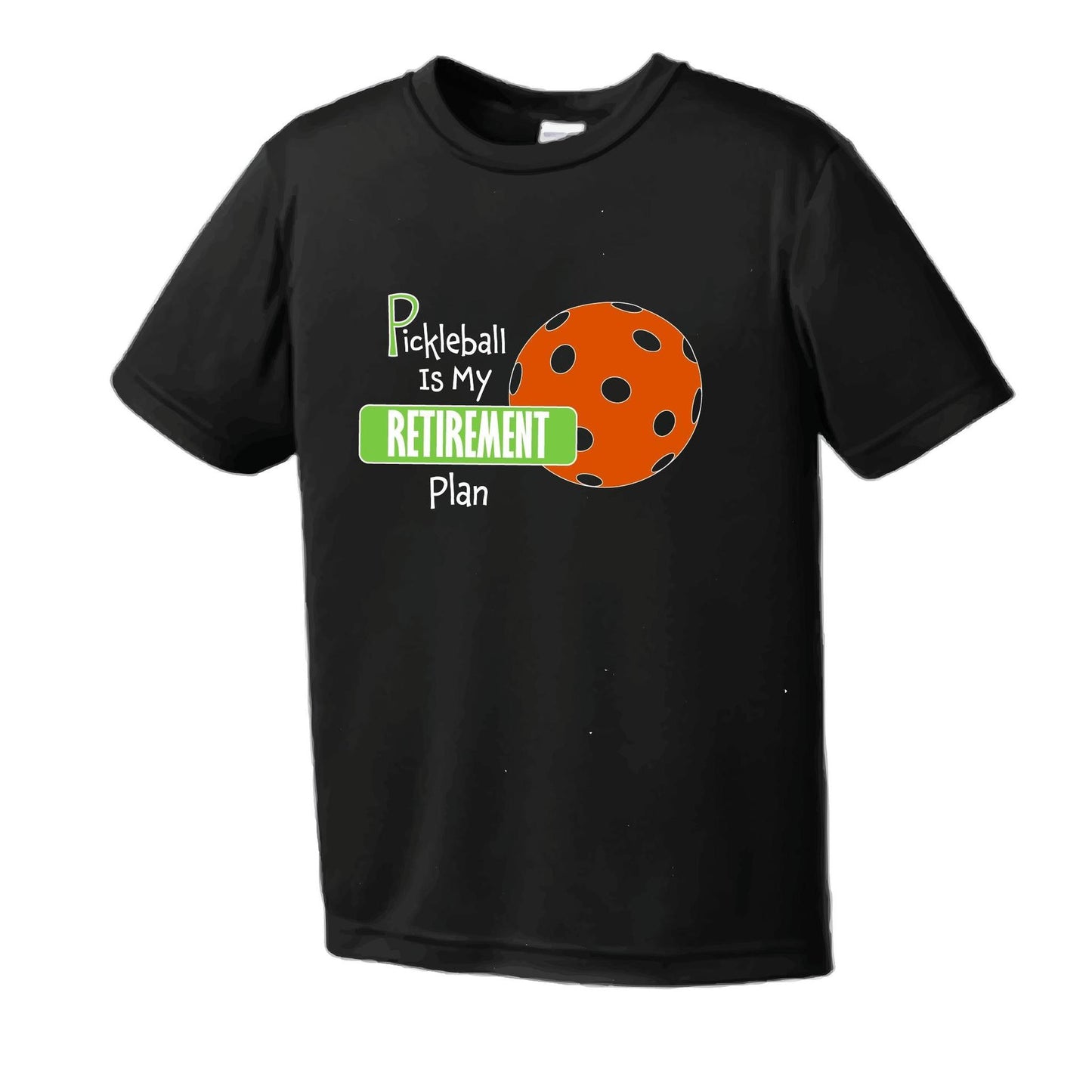 Pickleball Is My Retirement Plan | Men's Short Sleeve Pickleball Performance T-Shirts | 100% Polyester