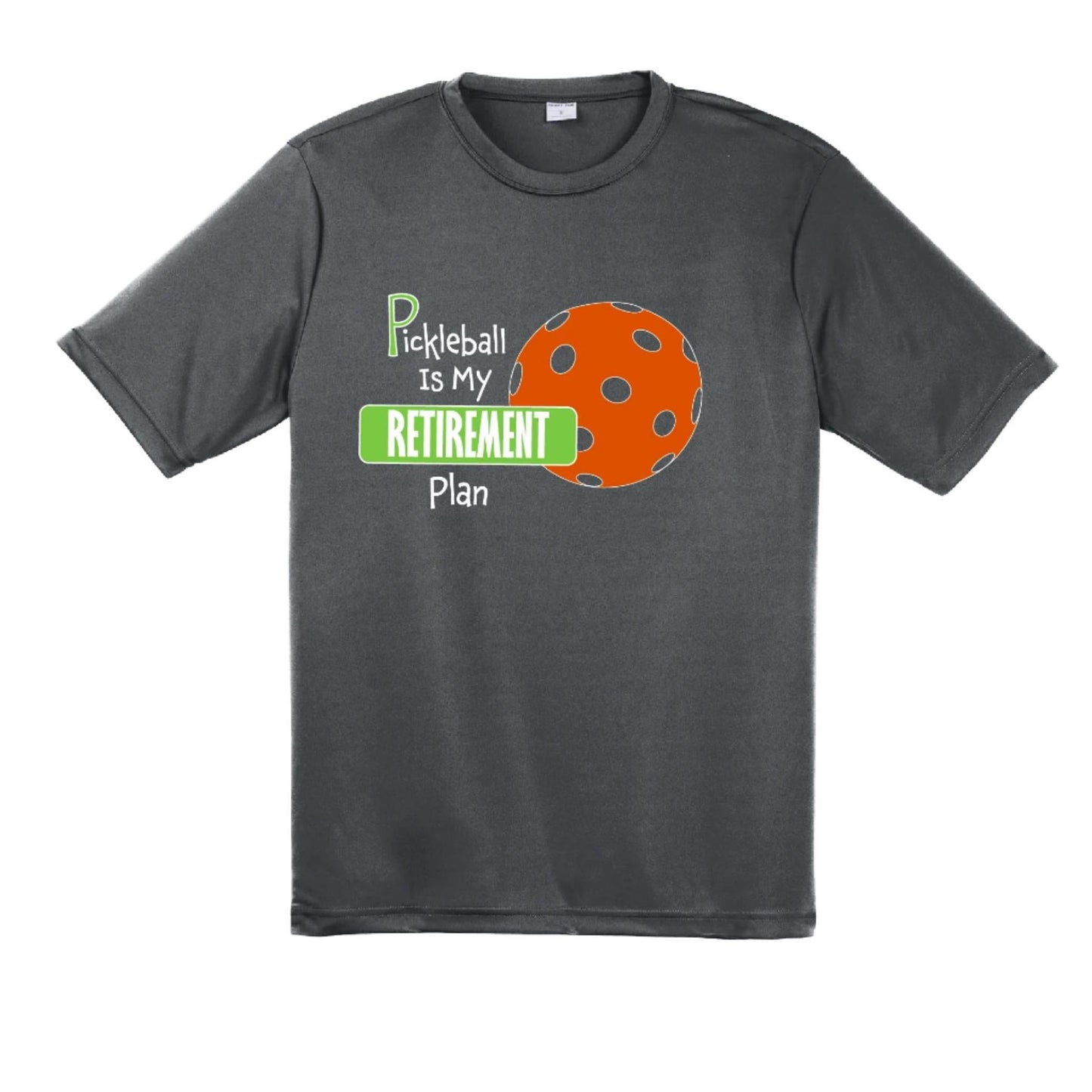 Pickleball Is My Retirement Plan | Men's Short Sleeve Pickleball Performance T-Shirts | 100% Polyester
