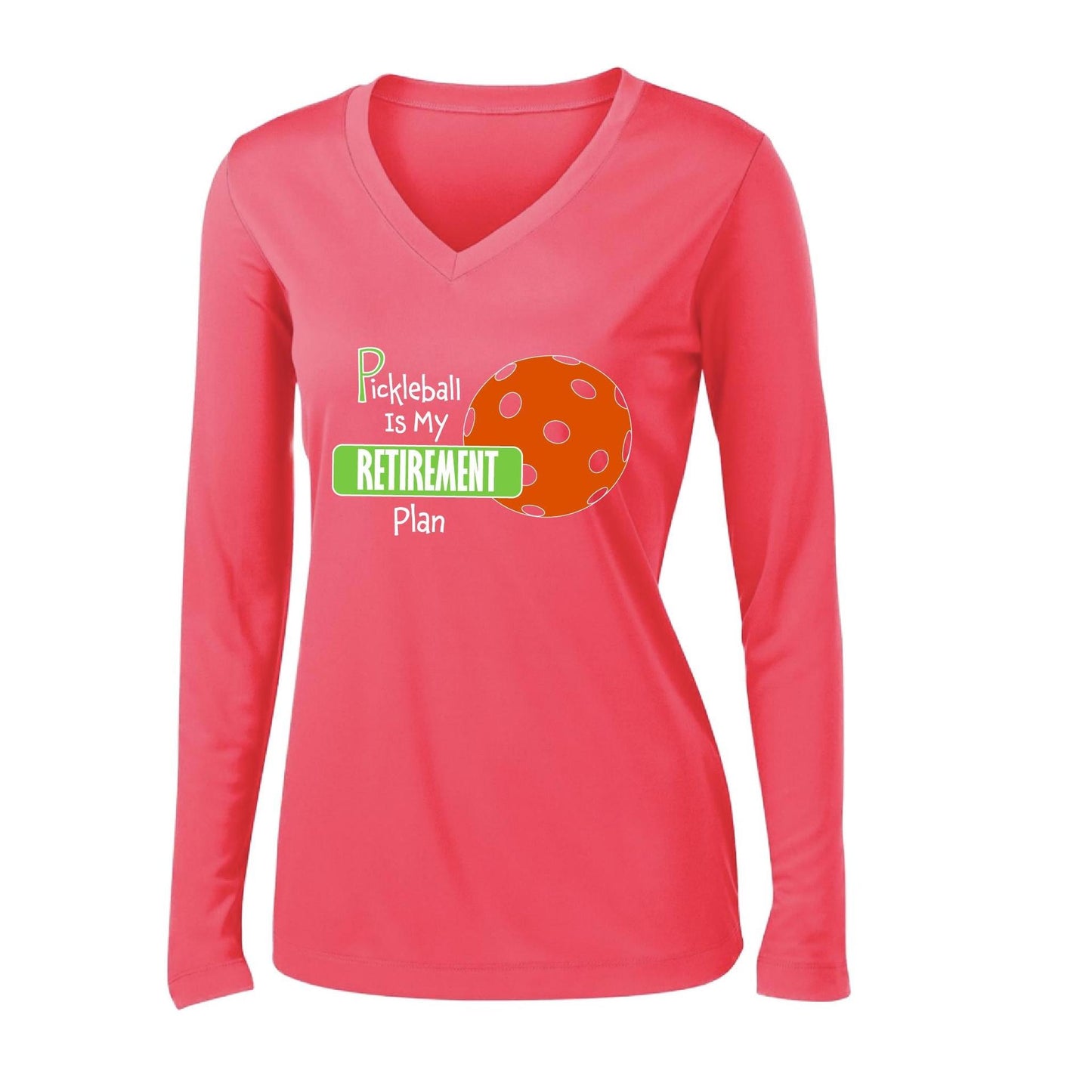 Pickleball Is My Retirement Plan | Women’s Long Sleeve V-Neck Pickleball Performance T-Shirt | 100% Polyester
