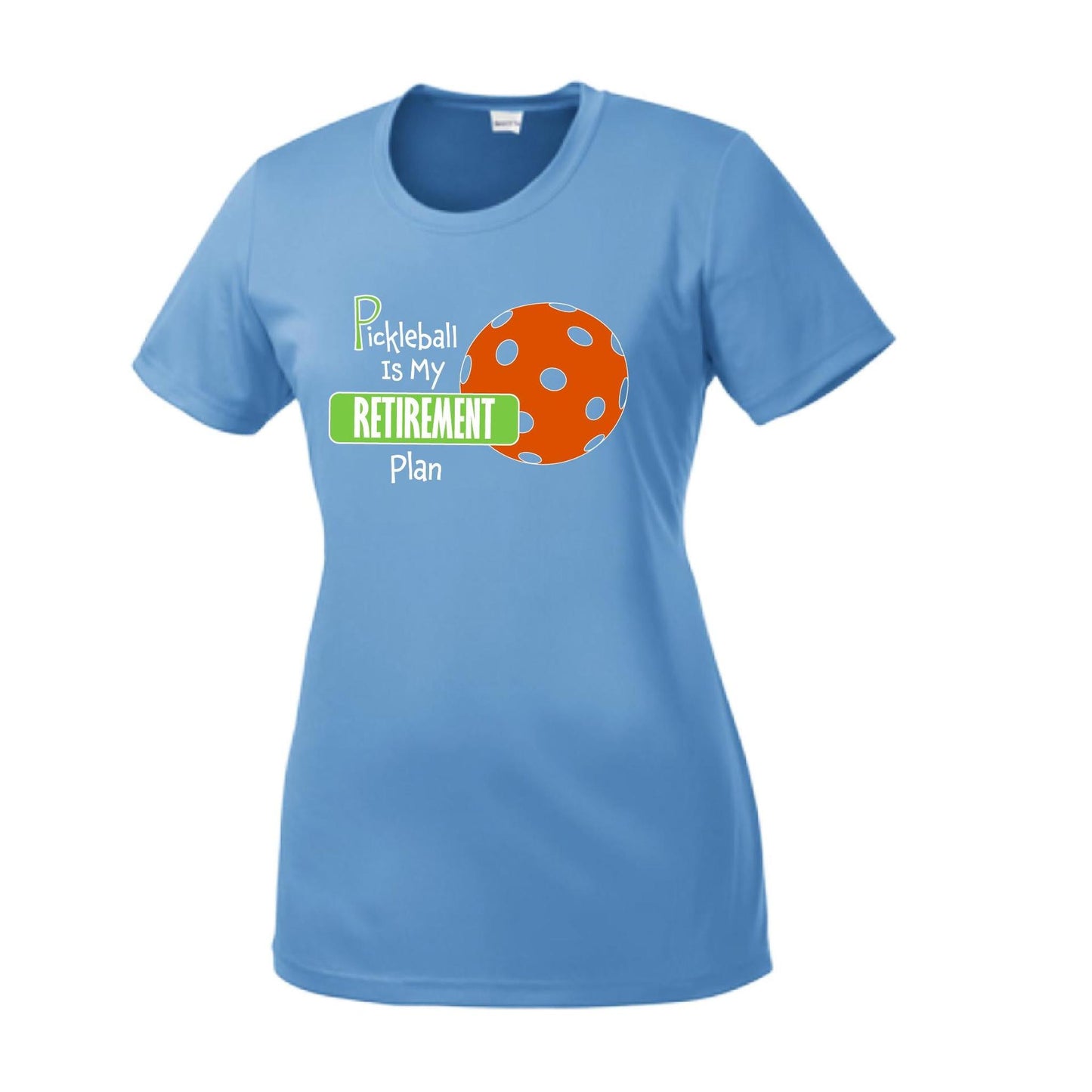 Pickleball Is My Retirement Plan | Women’s Short Sleeve Crewneck Pickleball Performance T-Shirts | 100% Polyester