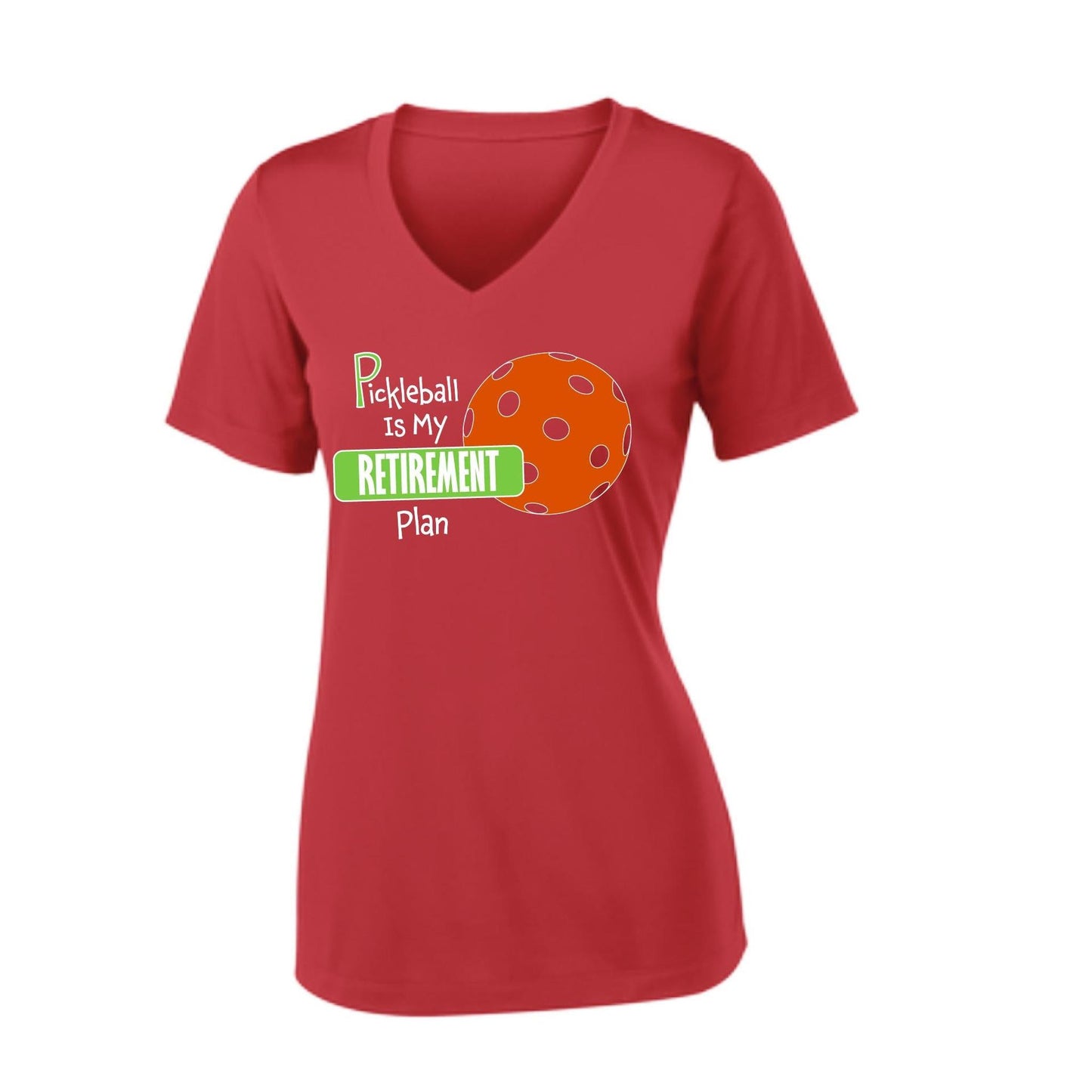 Pickleball Is My Retirement Plan | Women's Short Sleeve V-Neck Pickleball Performance T-Shirts | 100% Polyester