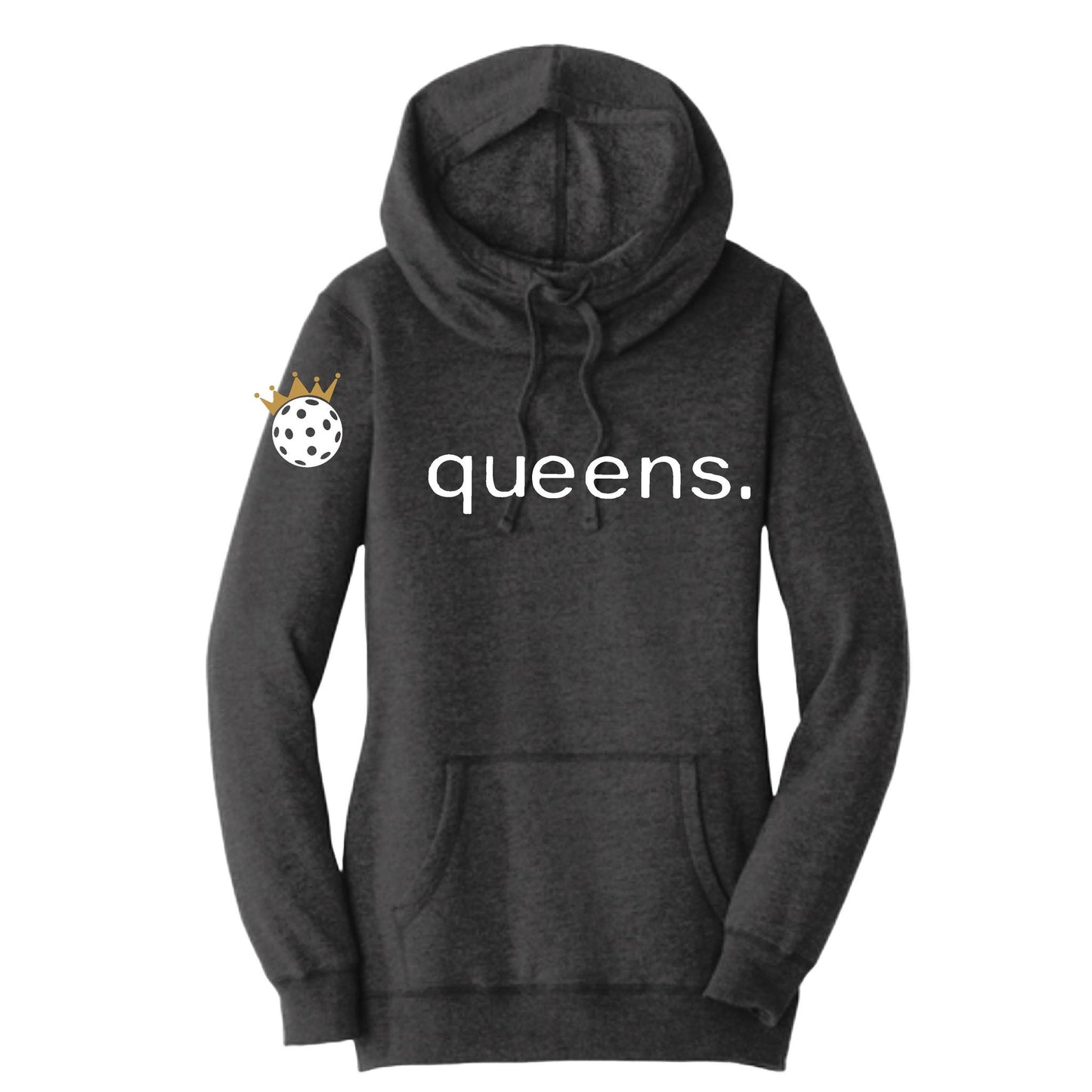Pickleball Queens and Crown | Women’s Cowl-Neck Hoodie Pickleball Sweatshirt | 55% Cotton 45% Poly Fleece