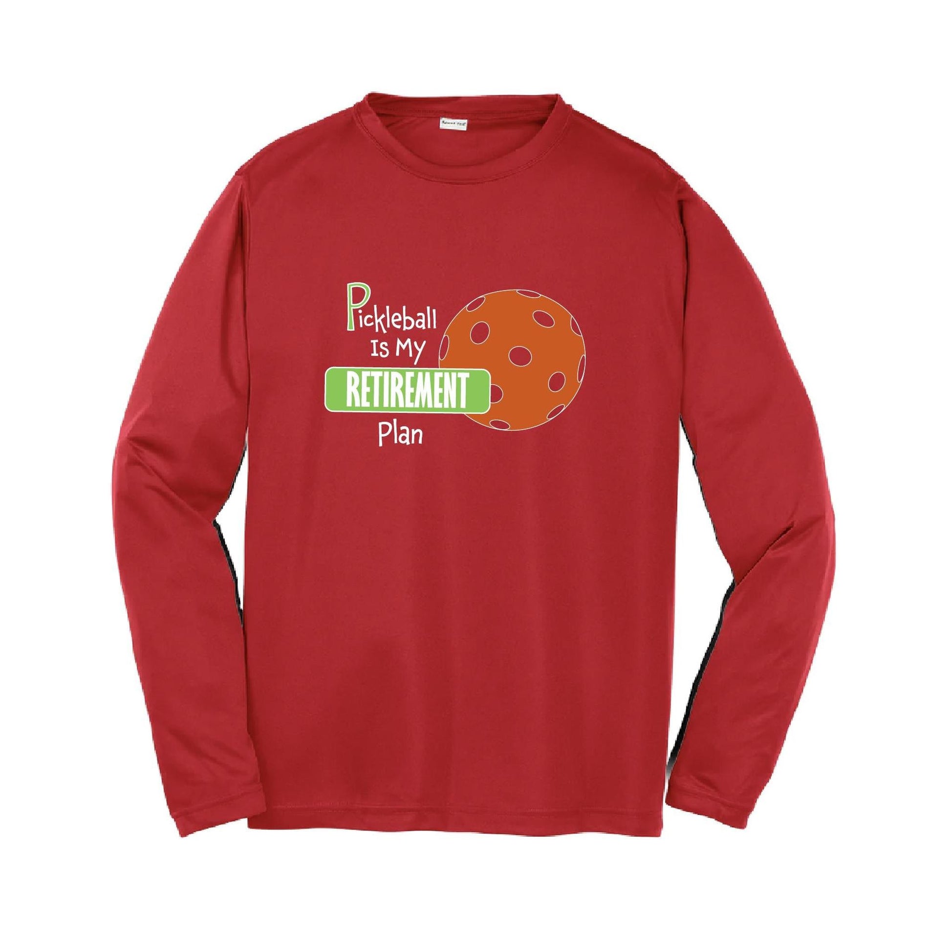 Pickleball is My Retirement Plan | Youth Long Sleeve Pickleball Performance T-Shirts | 100% Polyester