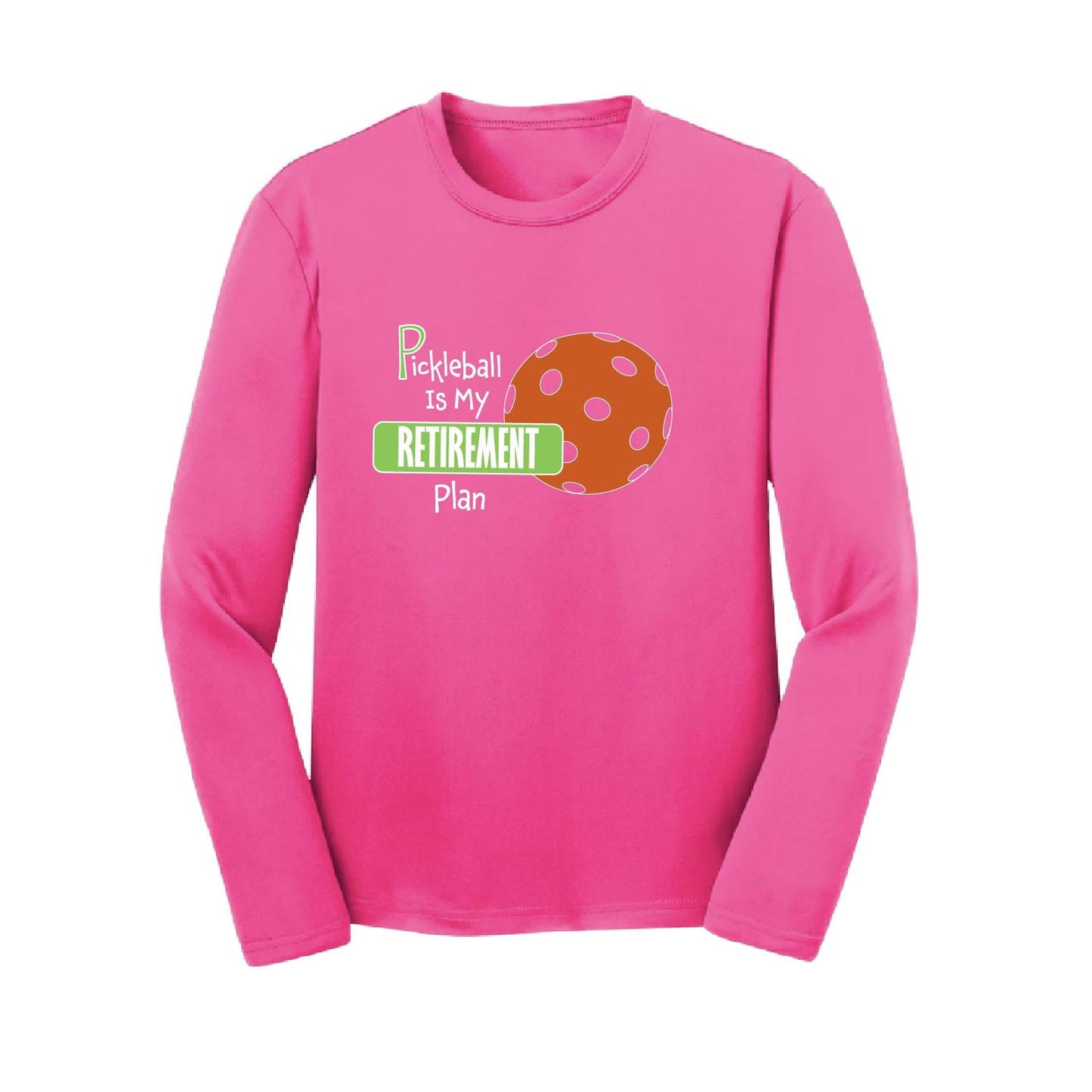 Pickleball is My Retirement Plan | Youth Long Sleeve Pickleball Performance T-Shirts | 100% Polyester