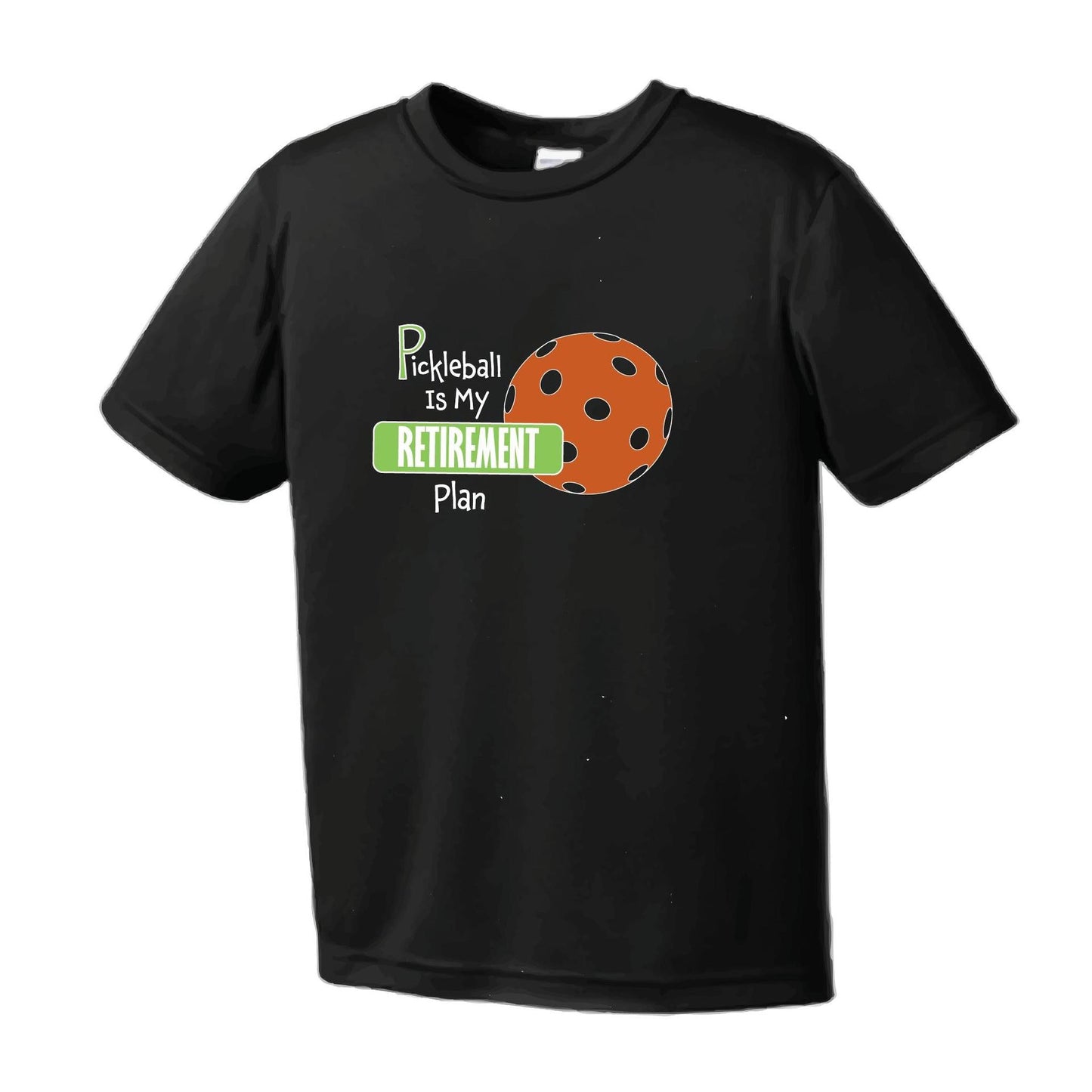 Pickleball is My Retirement Plan | Youth Short Sleeve Pickleball Performance T-Shirts | 100% Polyester