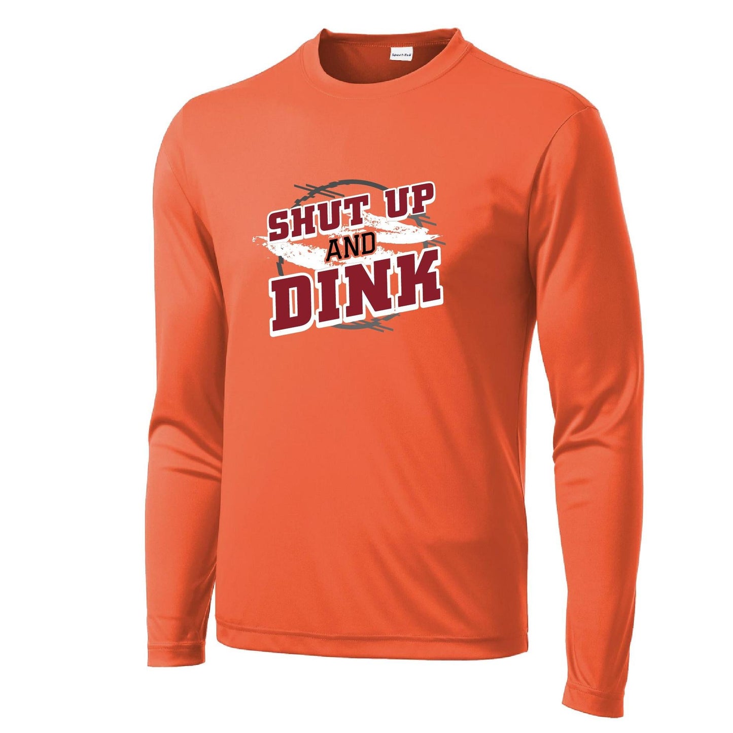 Shut Up And Dink | Men's Long Sleeve Athletic Performance T-Shirt | 100% Polyester