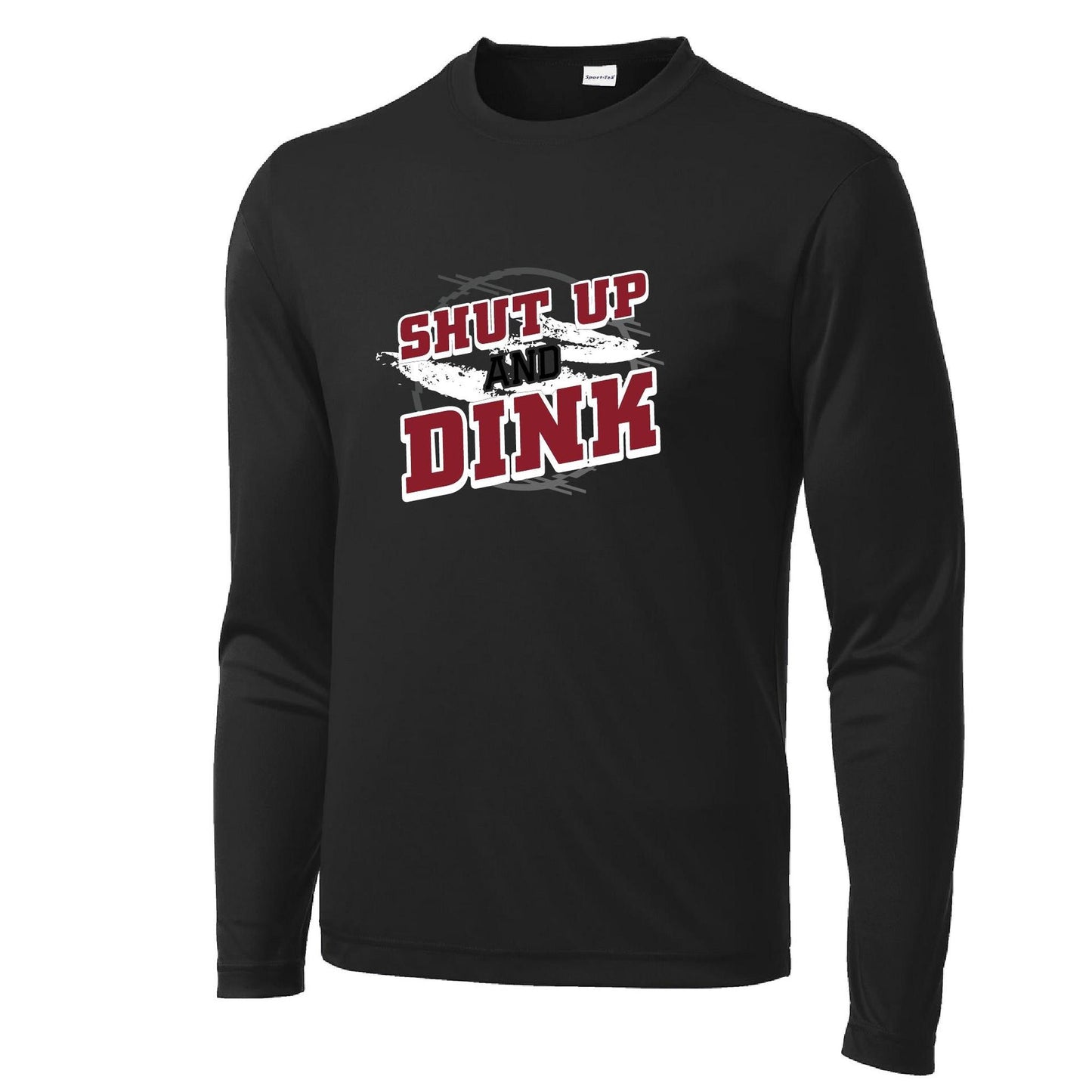 Shut Up And Dink | Men's Long Sleeve Athletic Performance T-Shirt | 100% Polyester
