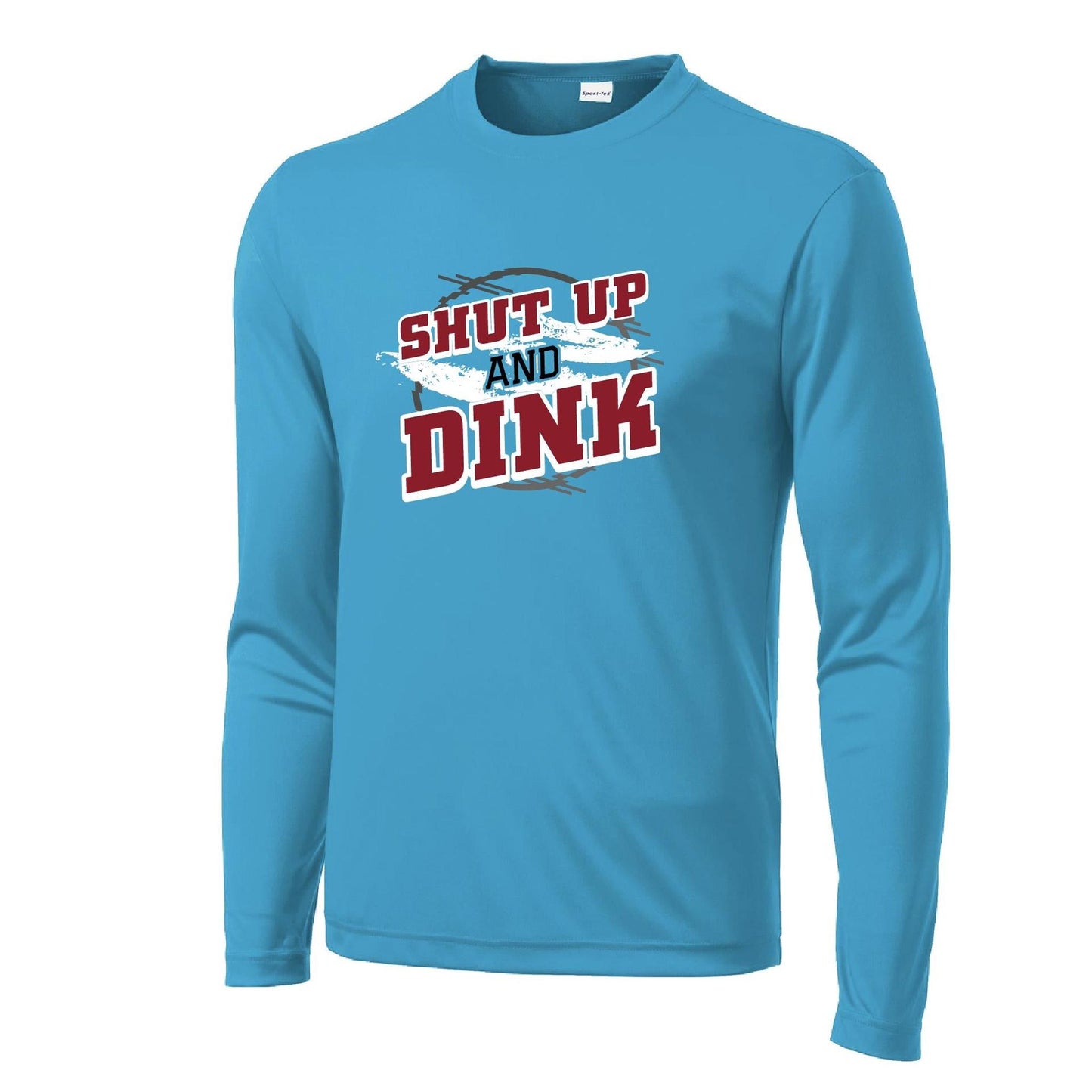 Shut Up And Dink | Men's Long Sleeve Athletic Performance T-Shirt | 100% Polyester