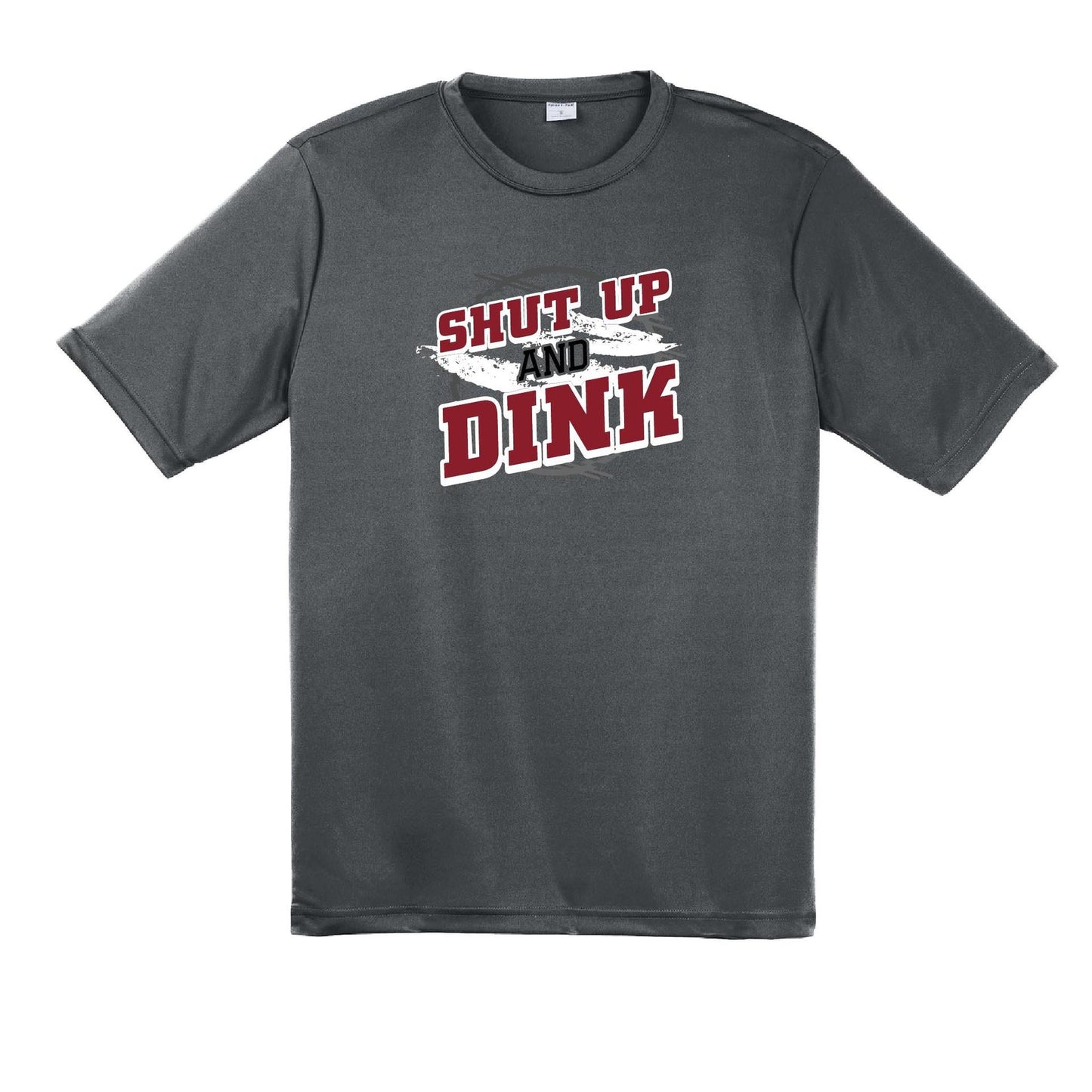 Shut Up And Dink | Men's Short Sleeve Athletic Performance T-Shirt | 100% Polyester